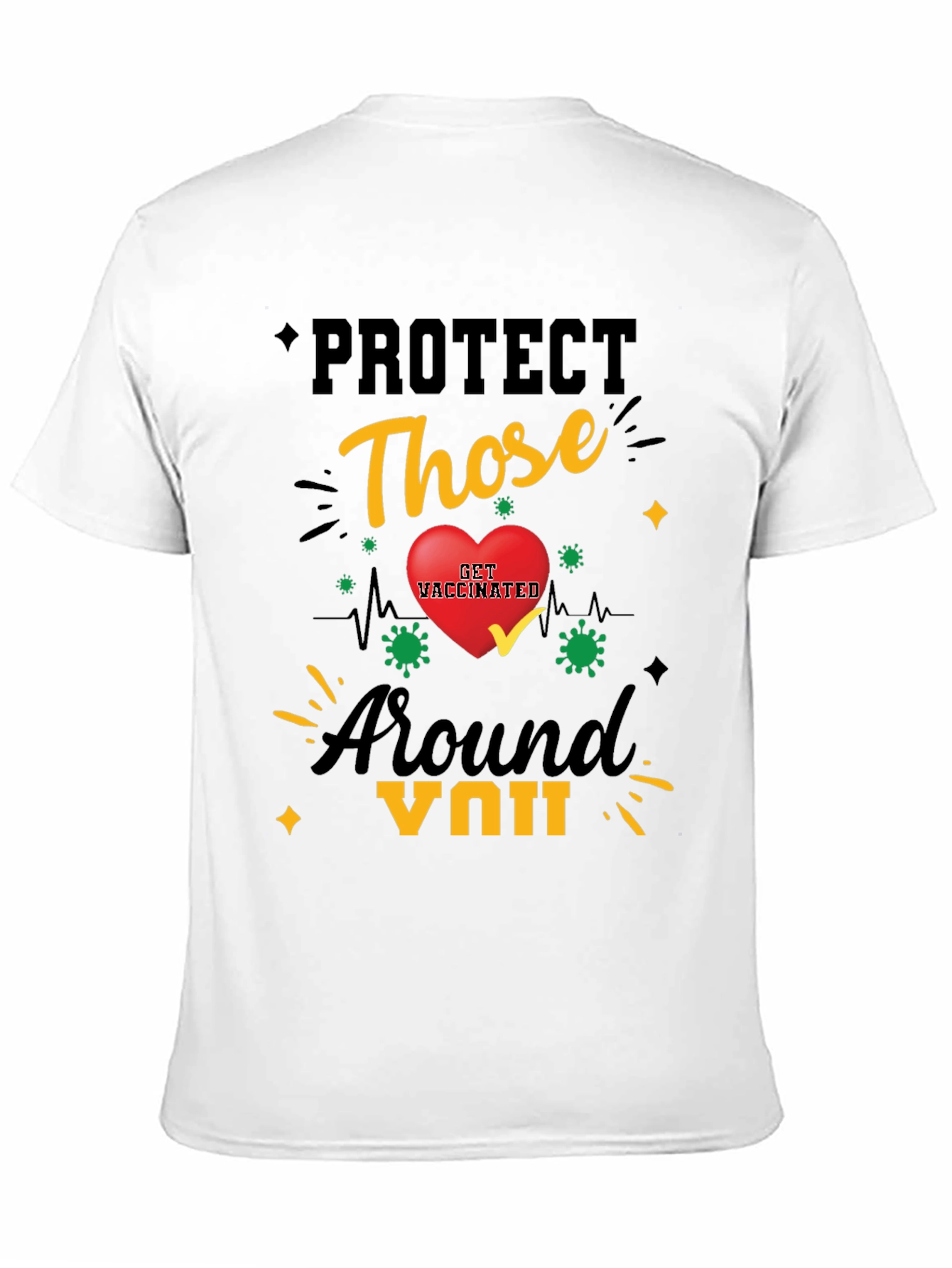Protect Those Around You T-Shirt