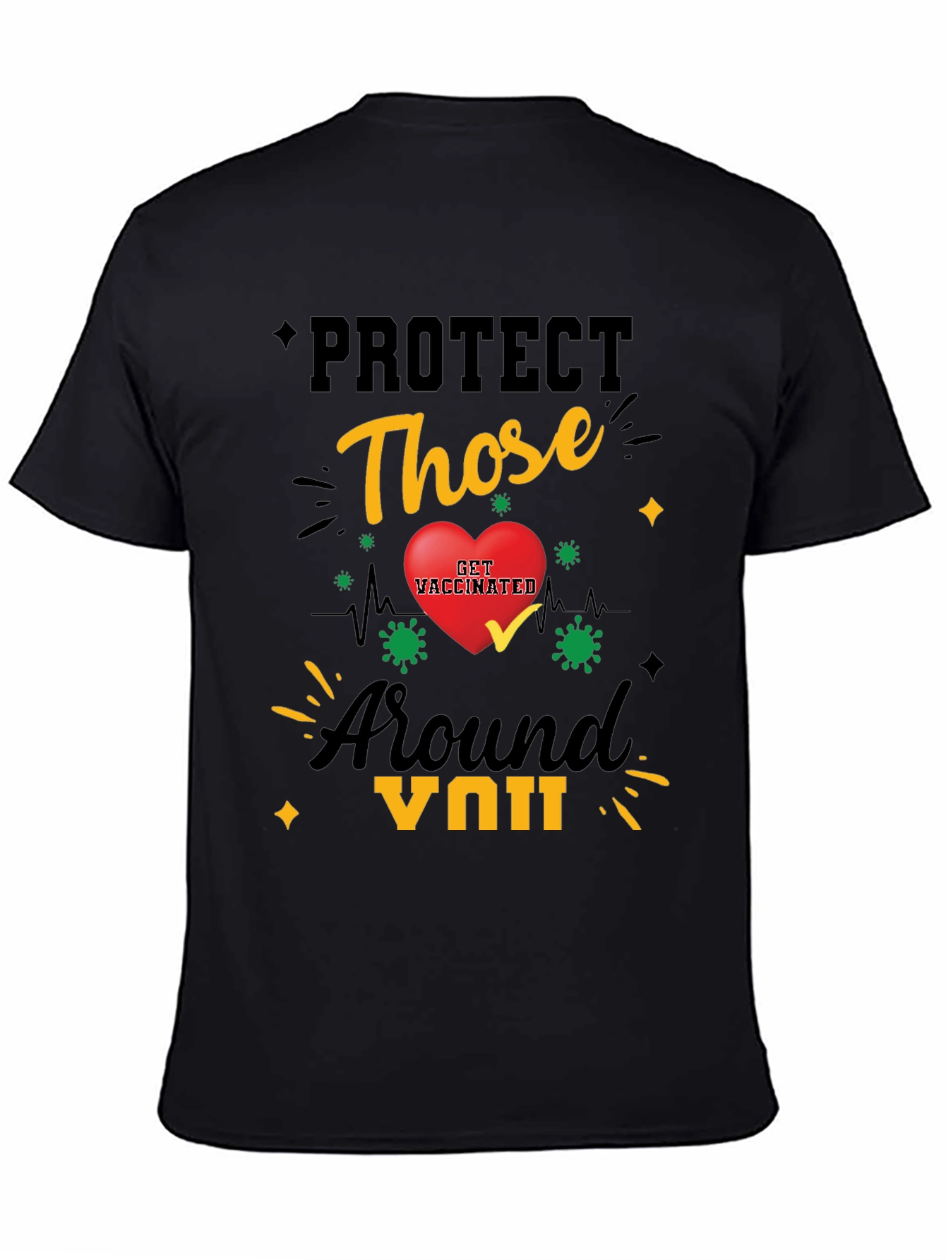 Protect Those Around You T-Shirt