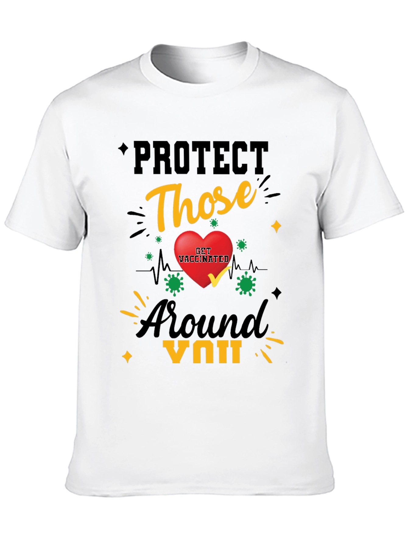 Protect Those Around You T-Shirt