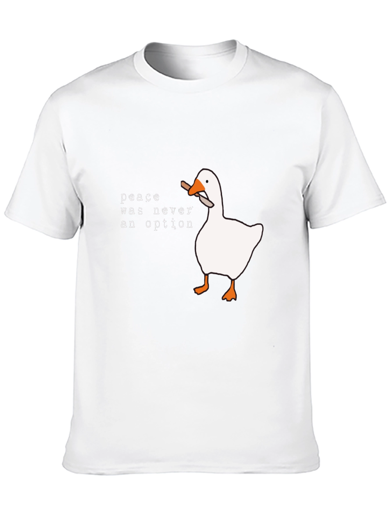 Peace Was Never An Option Goose T-Shirt