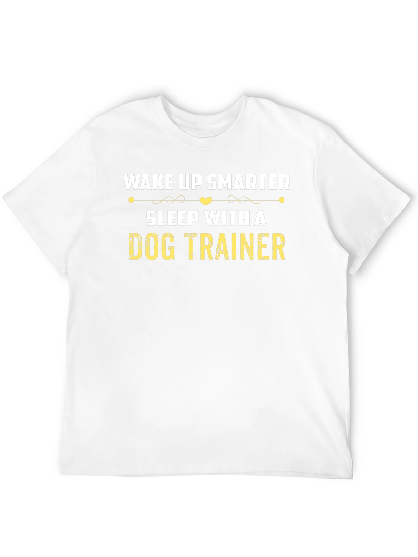 Wake Up Smarter Dog Trainer T-Shirt