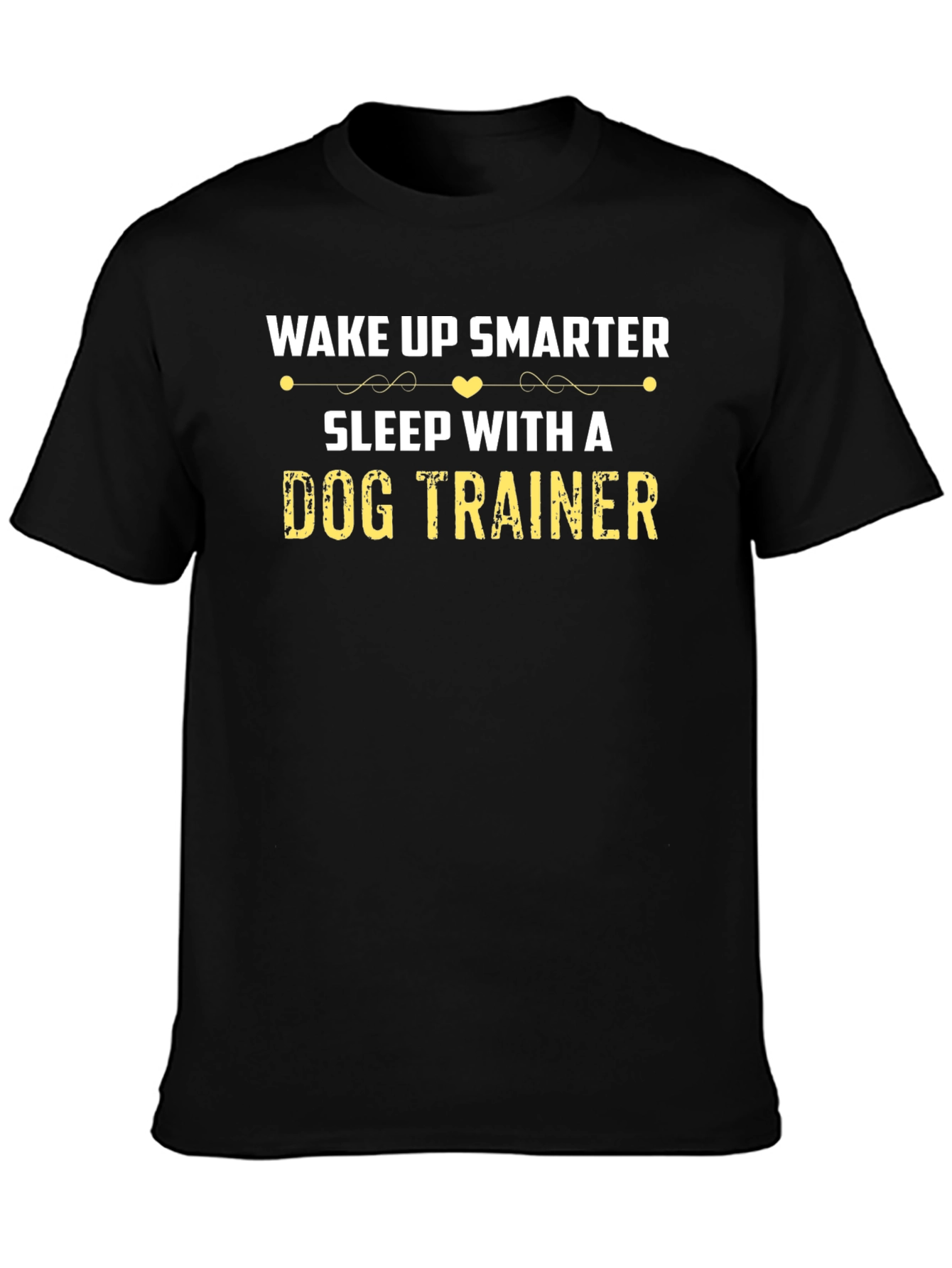 Wake Up Smarter Dog Trainer T-Shirt