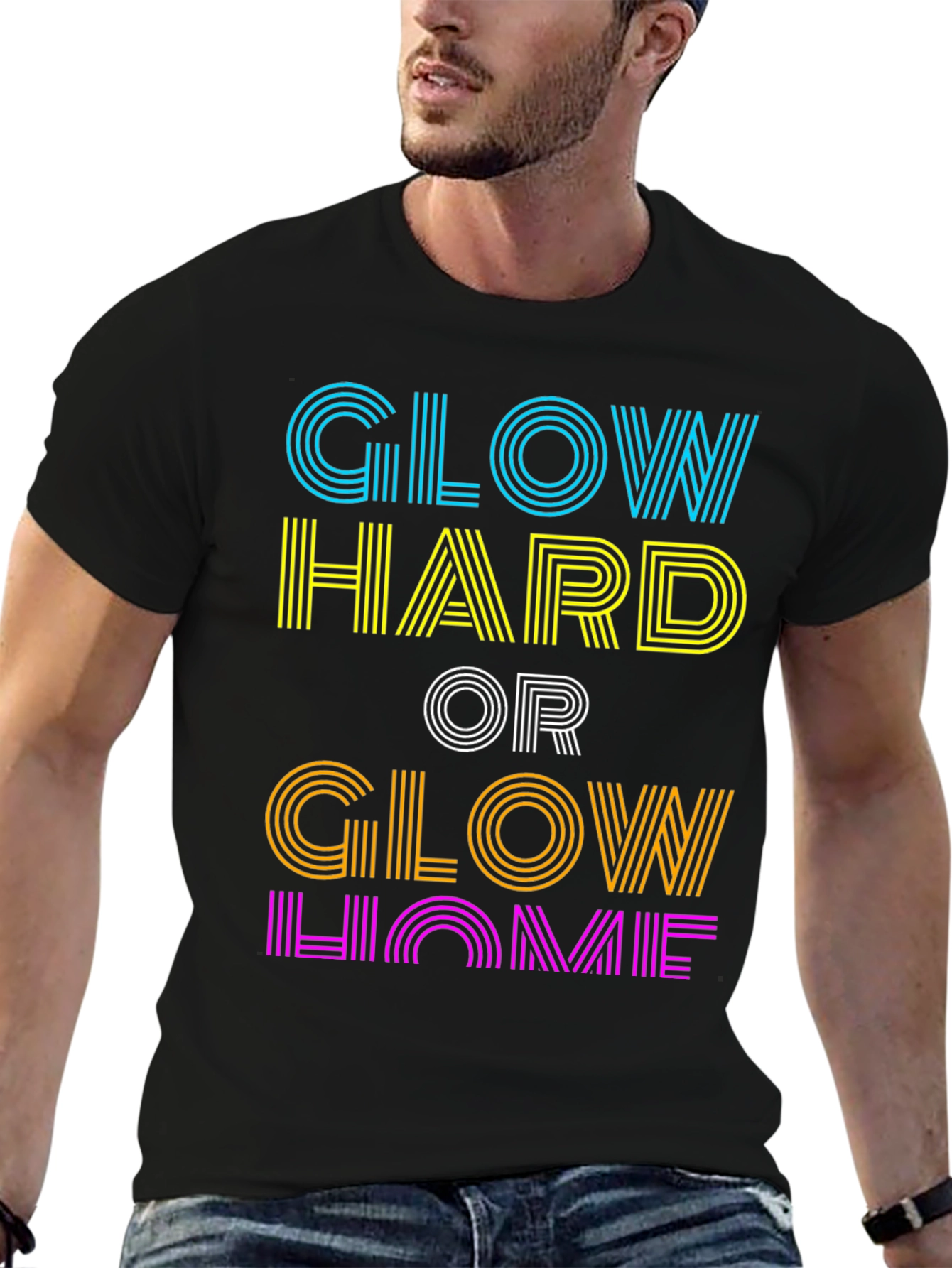 Glow Hard or Glow Home Graphic T-Shirt