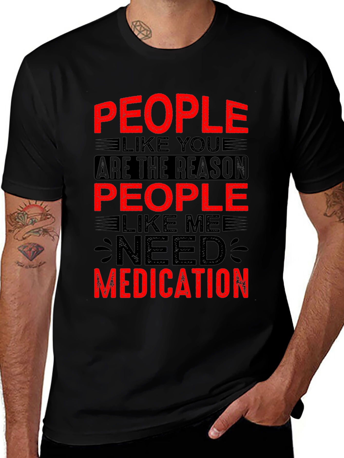 Funny People Like You Need Medication Black T-Shirt