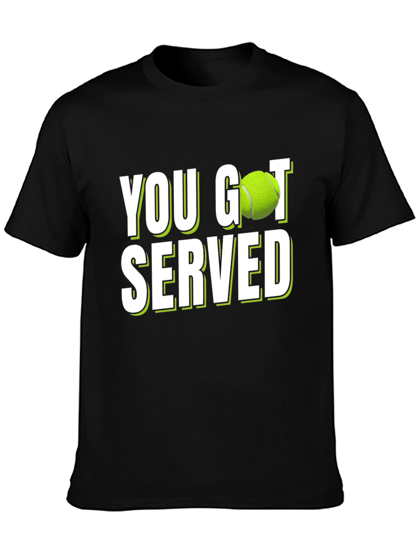 You Got Served Tennis T-Shirt - Novelty Design