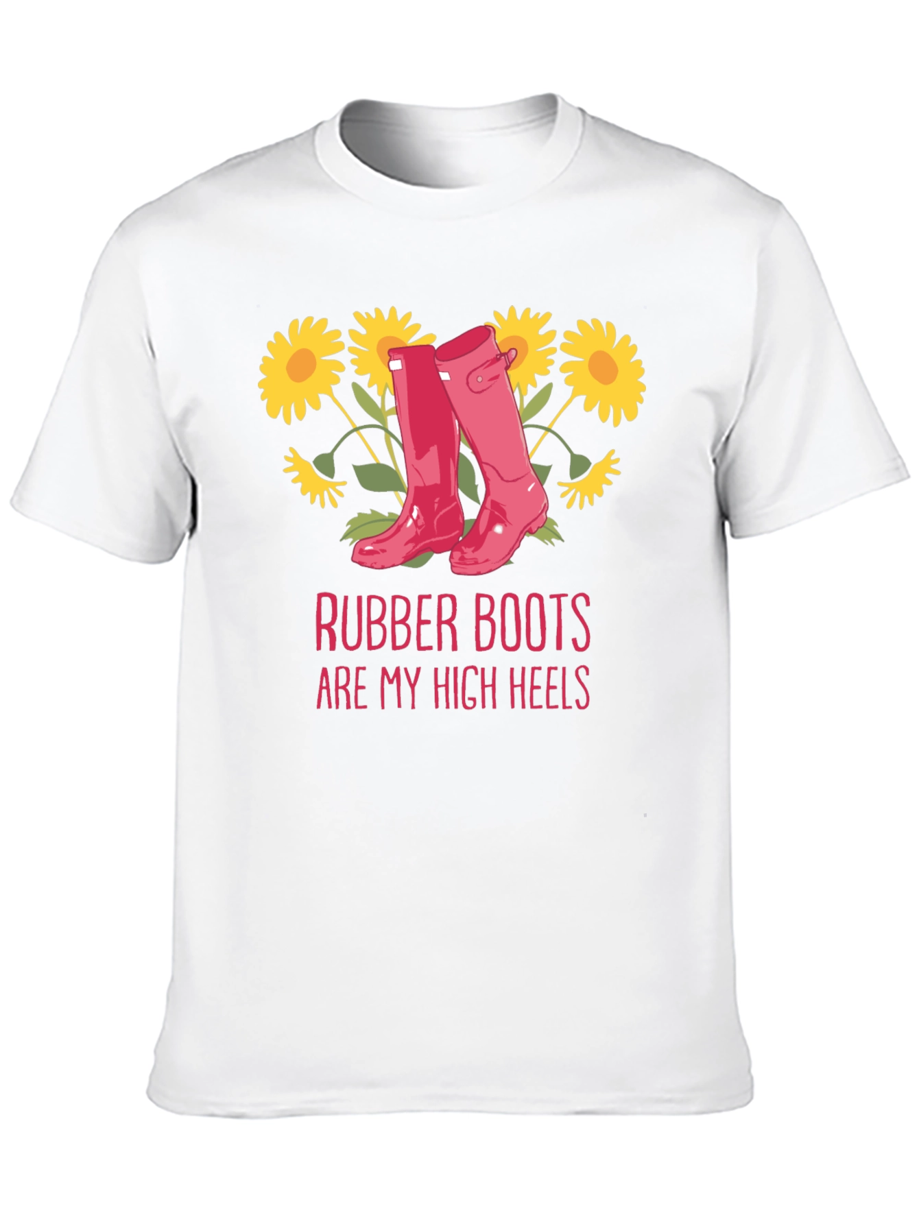 Rubber Boots Are My High Heels T-Shirt