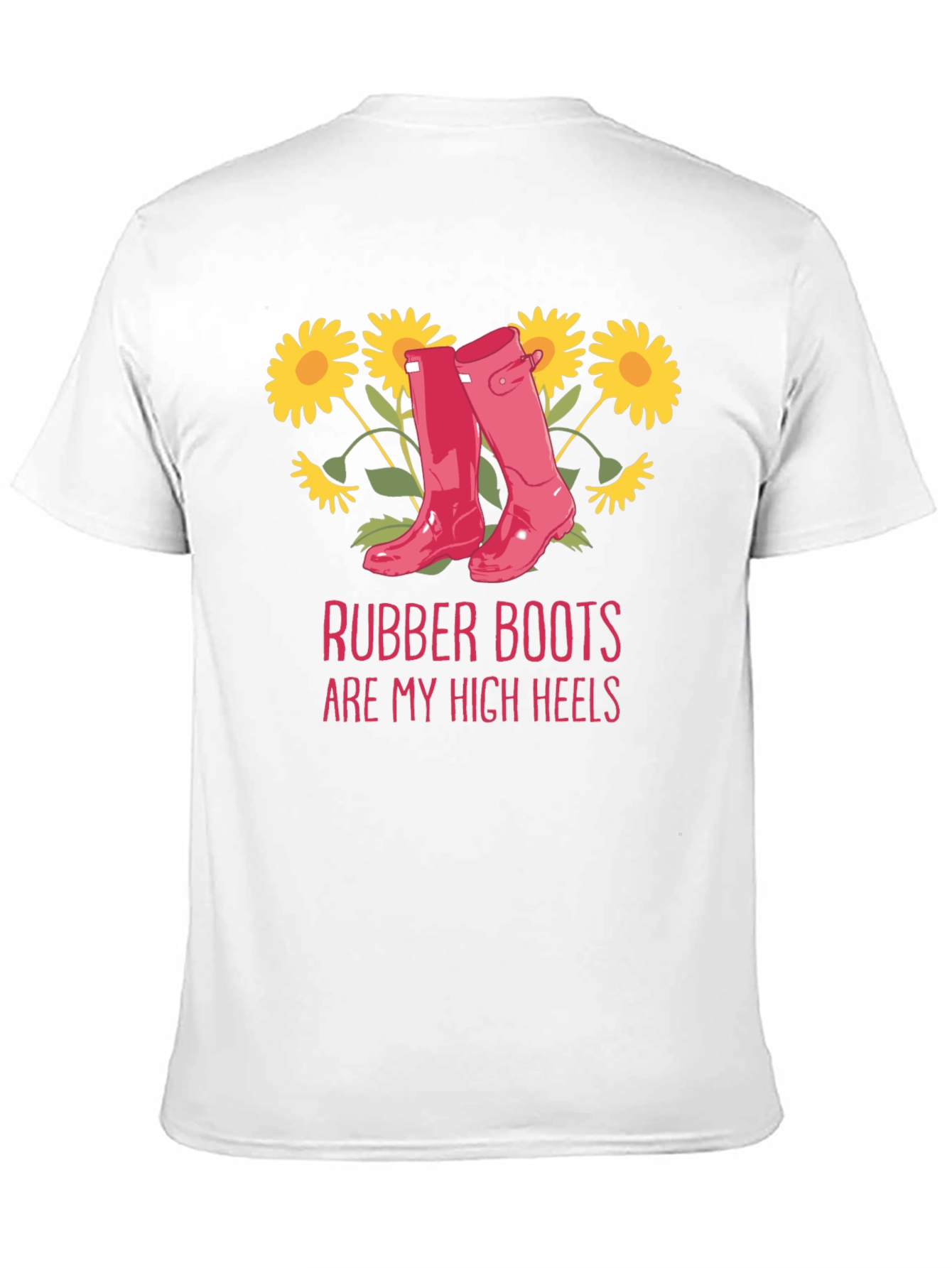 Rubber Boots Are My High Heels T-Shirt