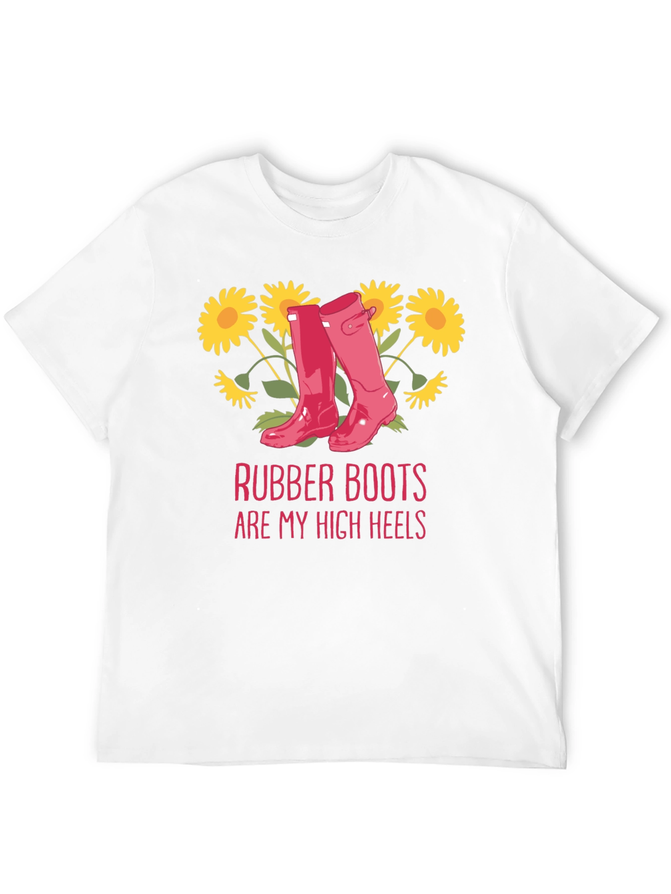 Rubber Boots Are My High Heels T-Shirt