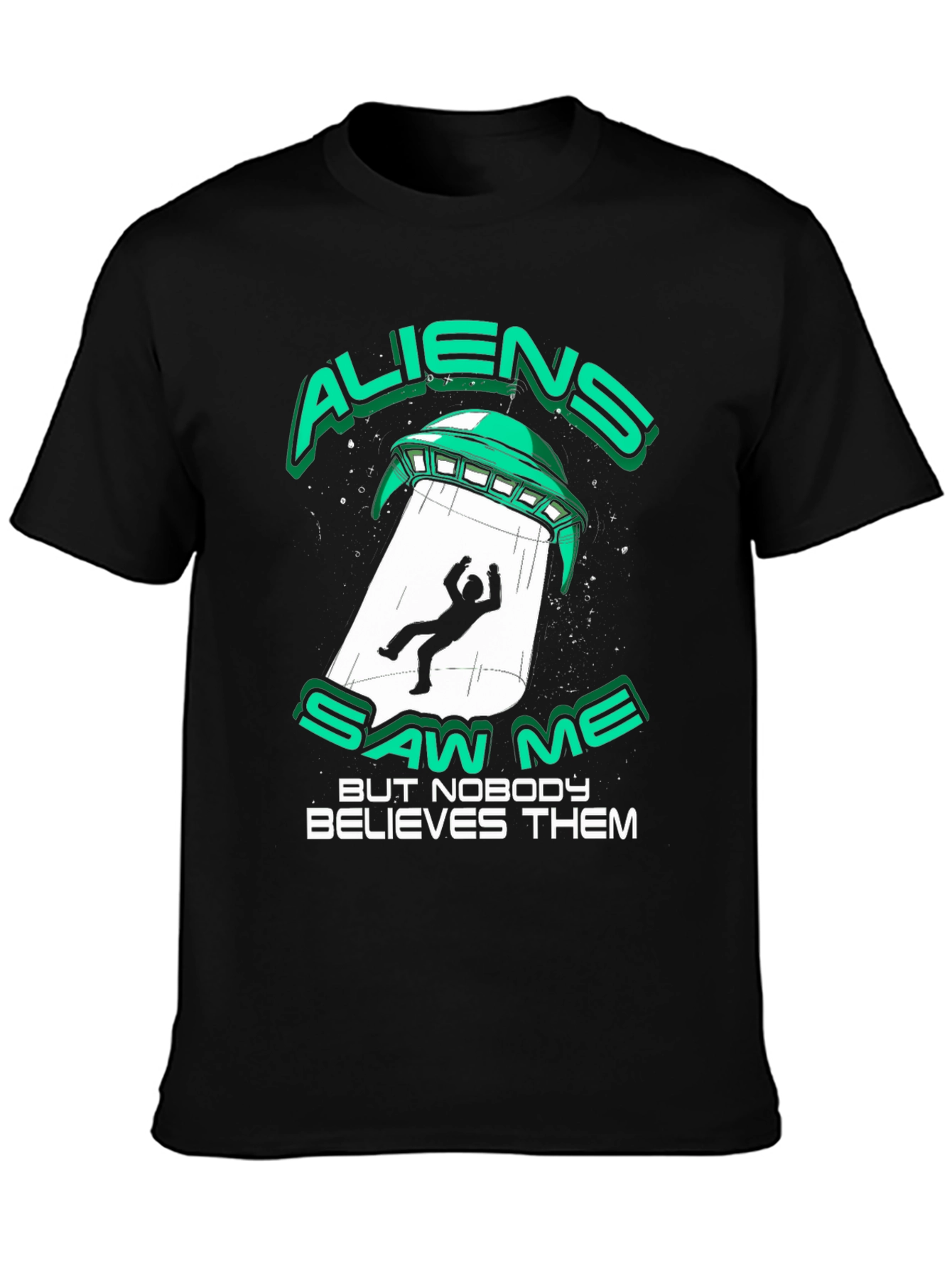 Aliens Saw Me T-Shirt Funny UFO Abduction Tee