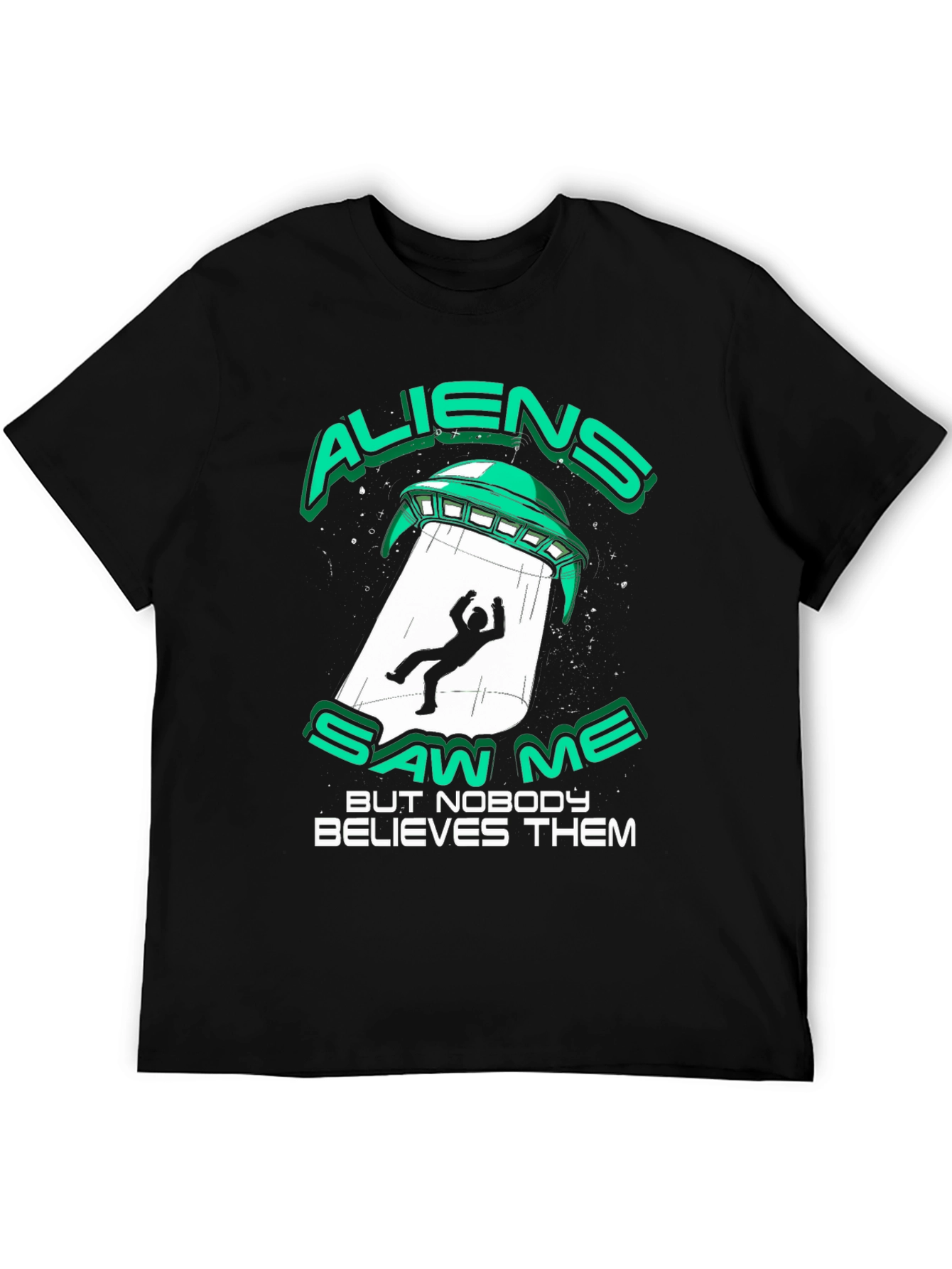 Aliens Saw Me T-Shirt Funny UFO Abduction Tee