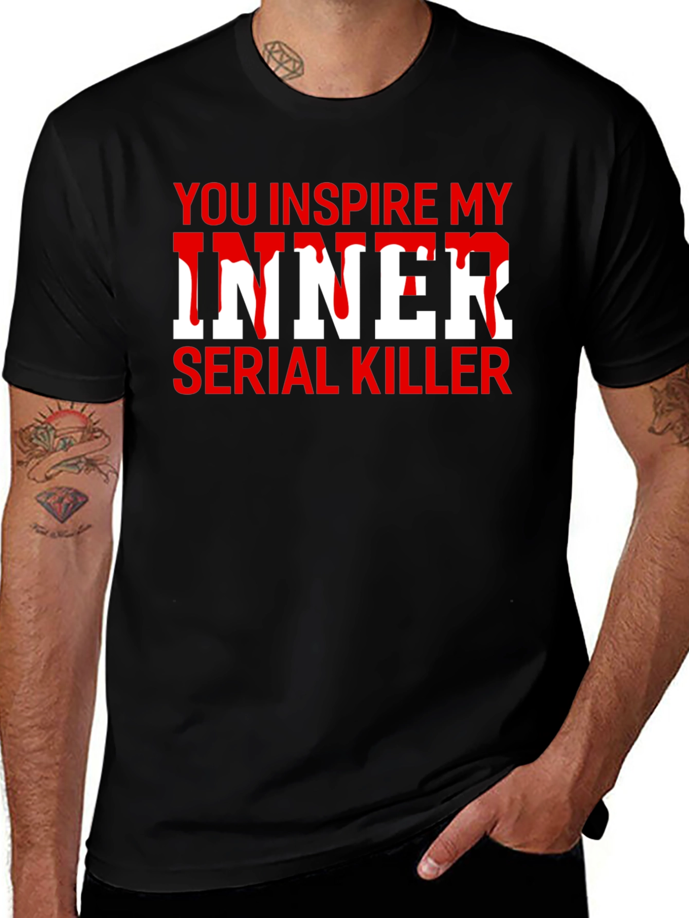 You Inspire My Inner Serial Killer T-Shirt