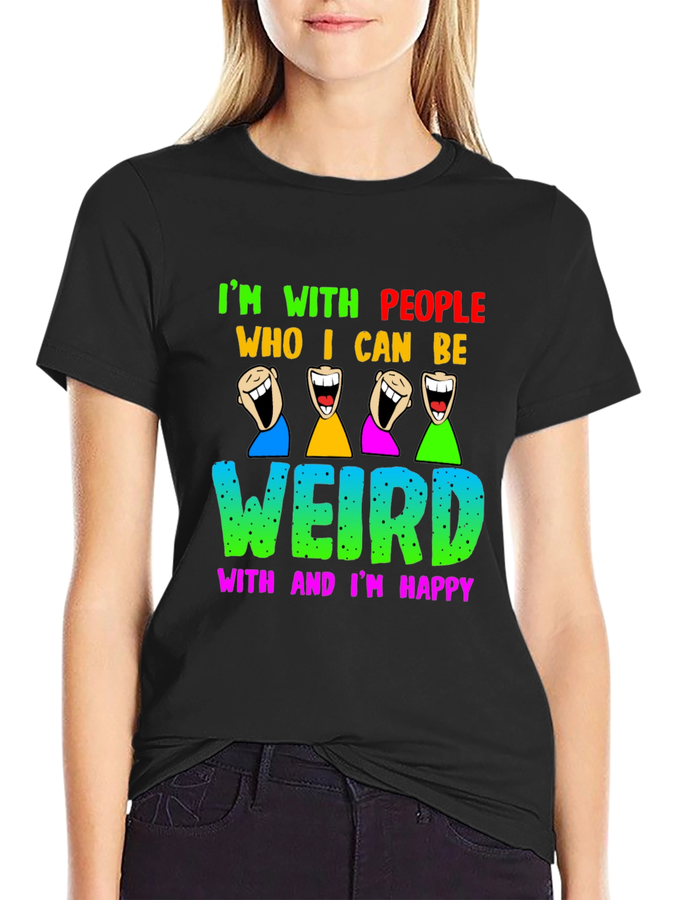 Im With People I Can Be Weird With T-Shirt