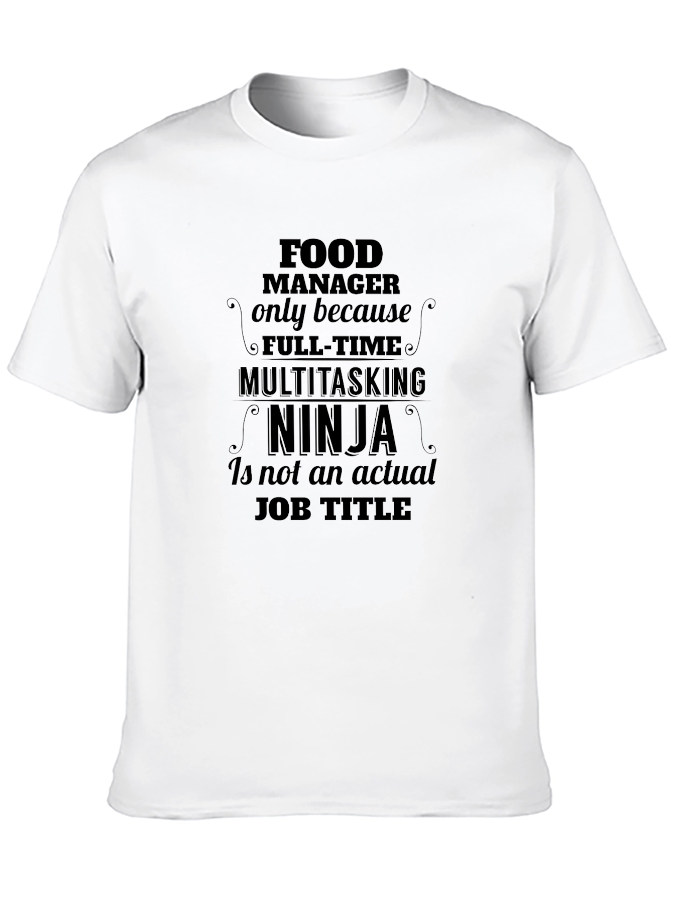 Food Manager Ninja Black Graphic Tee