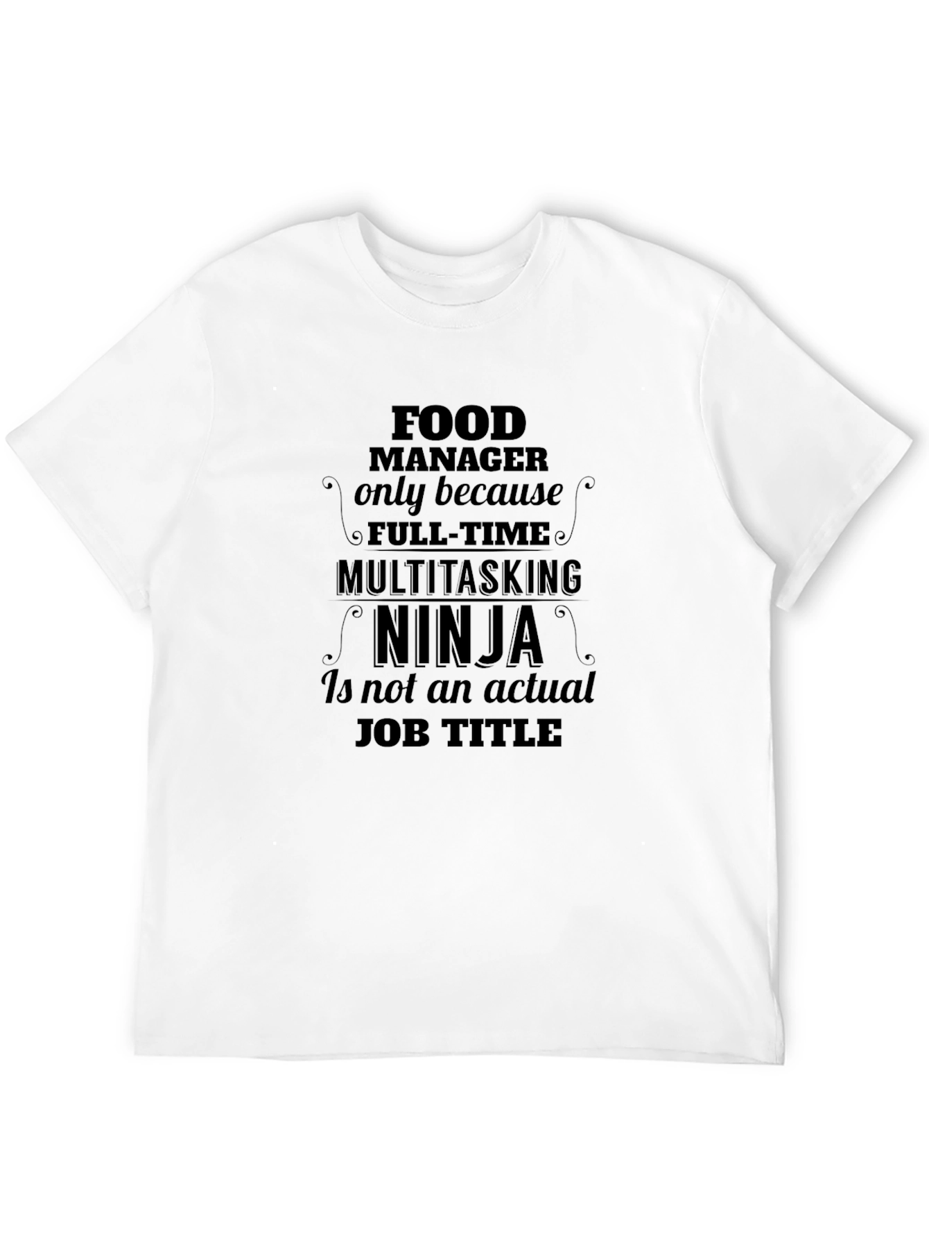 Food Manager Ninja Black Graphic Tee