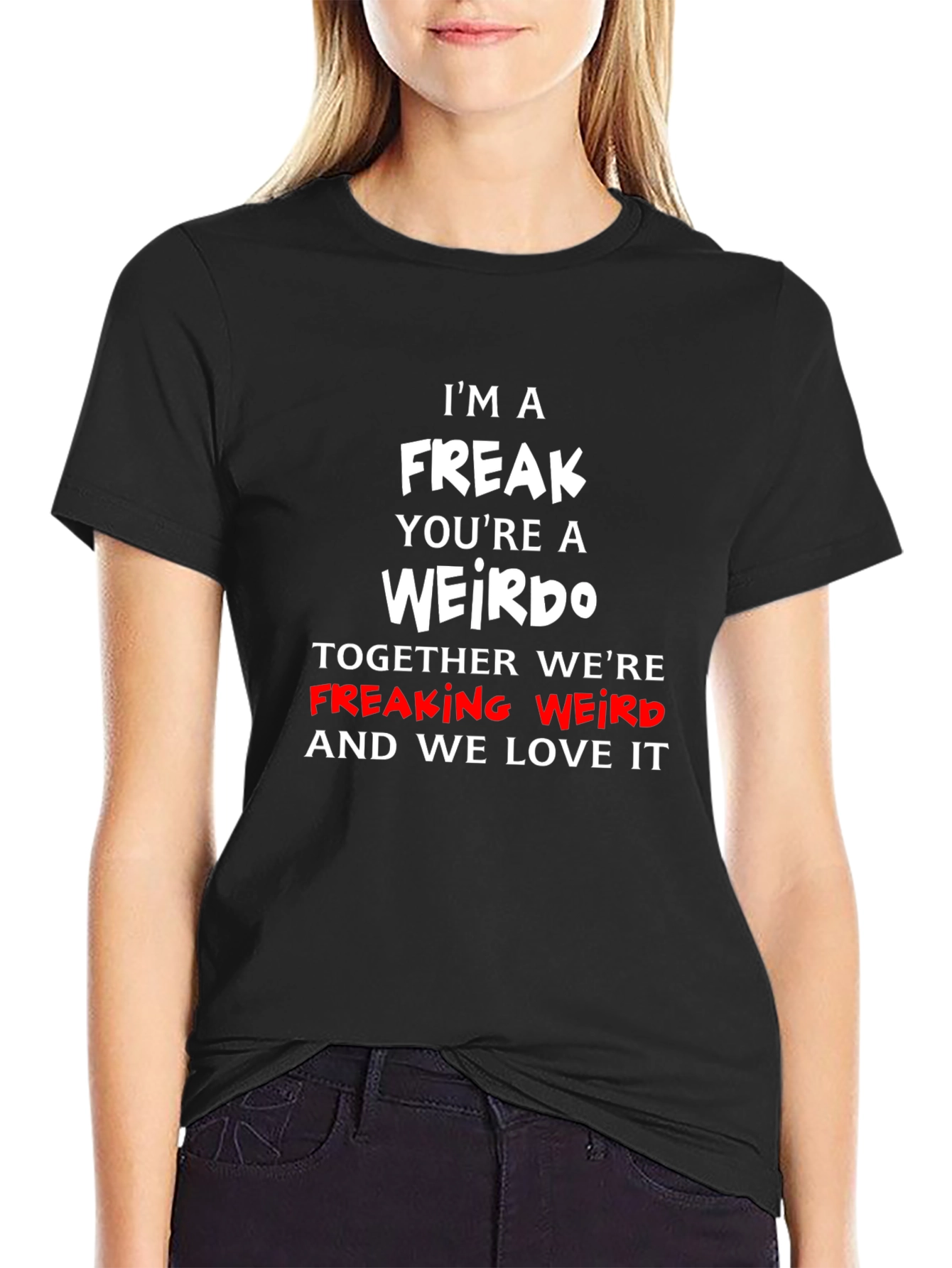 Freak Weirdo Graphic T-Shirt - Funny Slogan Tee