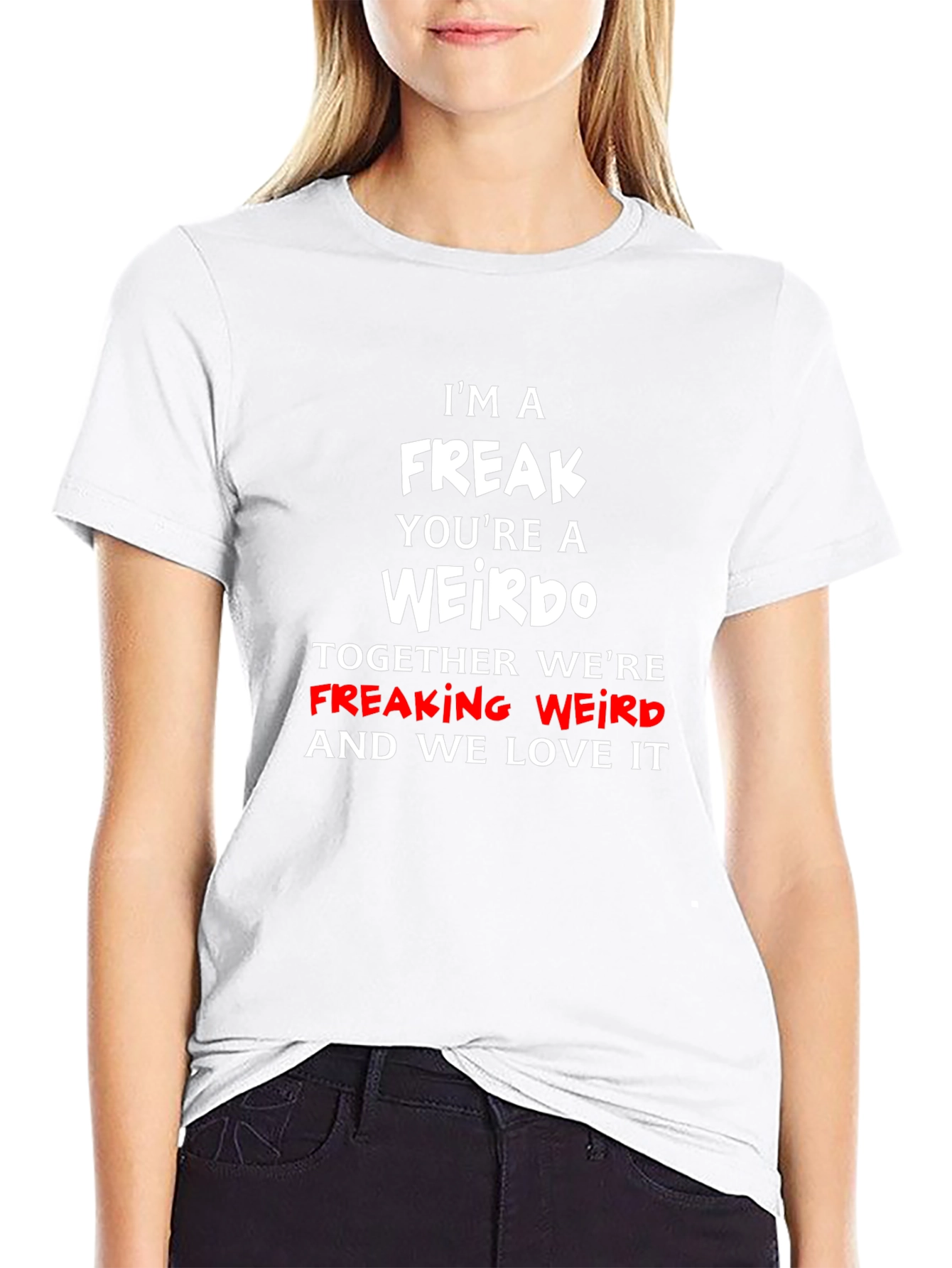 Freak Weirdo Graphic T-Shirt - Funny Slogan Tee