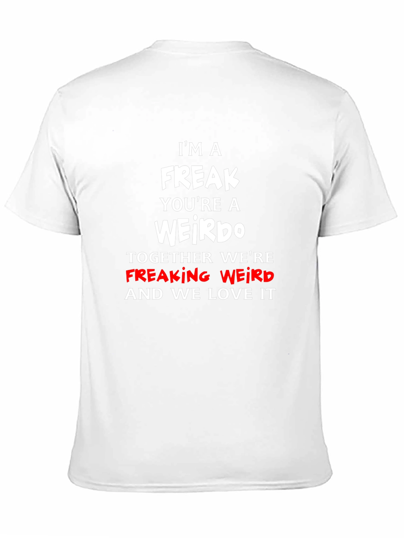 Freak Weirdo Graphic T-Shirt - Funny Slogan Tee