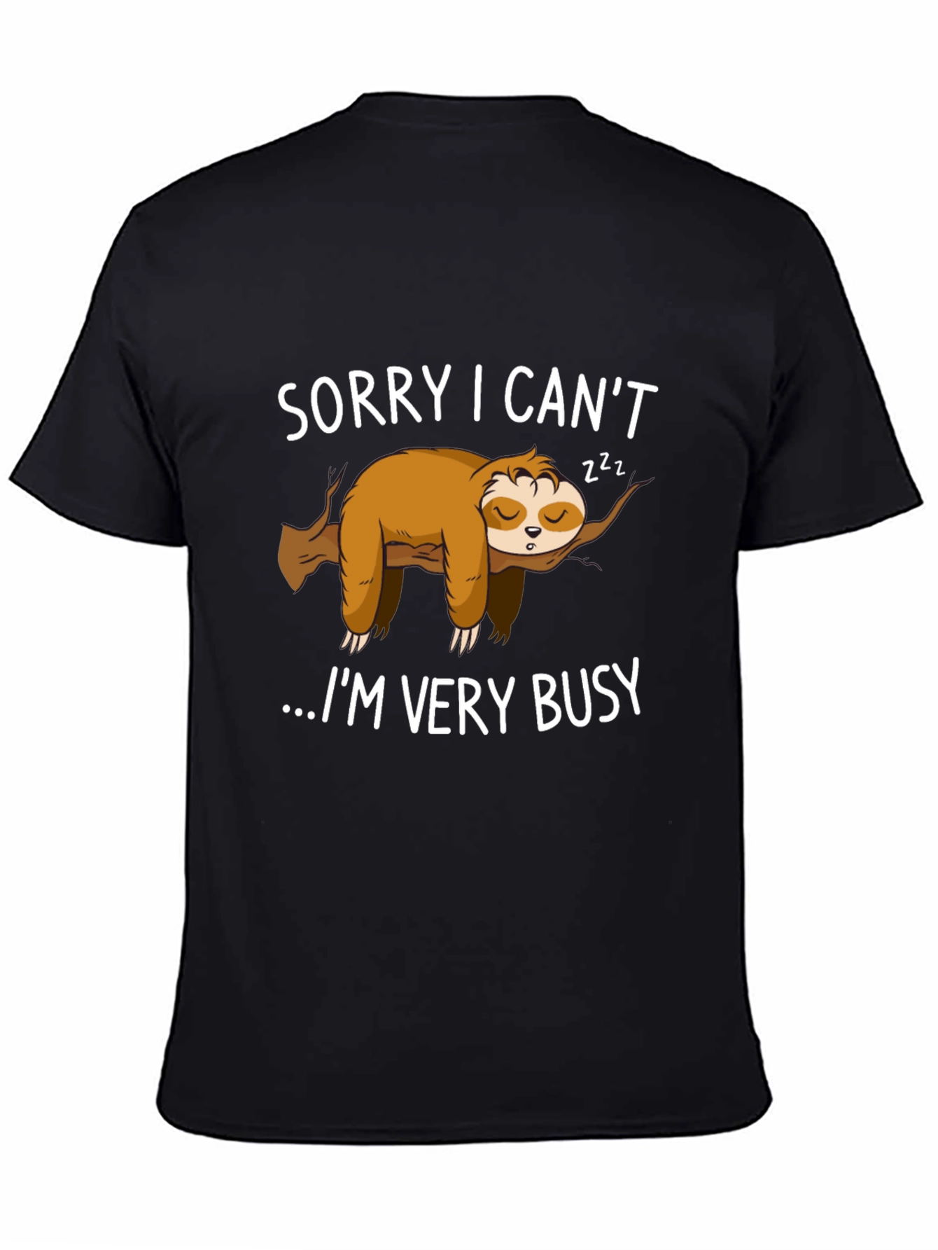 Lazy Sloth Graphic T-Shirt - Sorry I Cant...