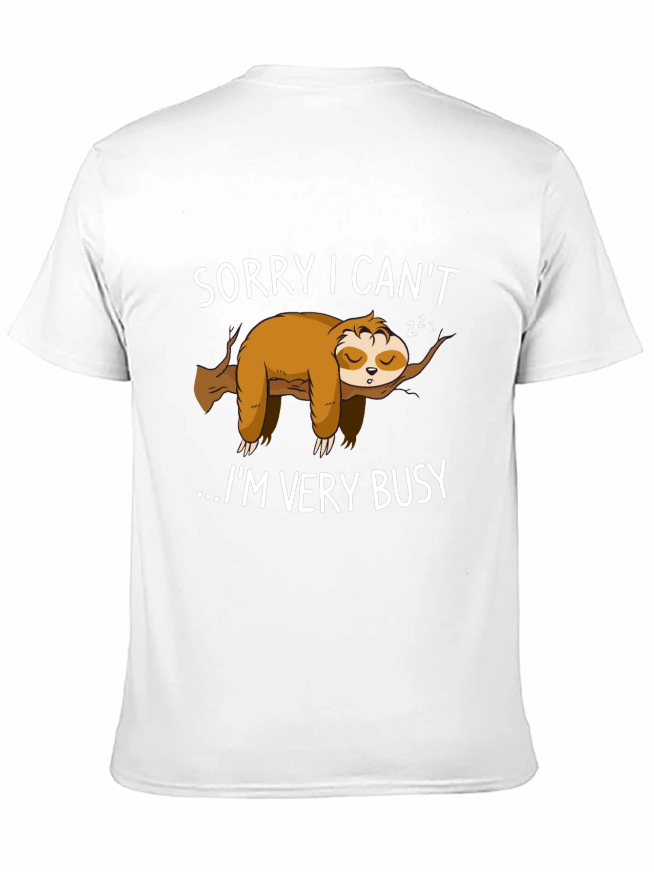 Lazy Sloth Graphic T-Shirt - Sorry I Cant...