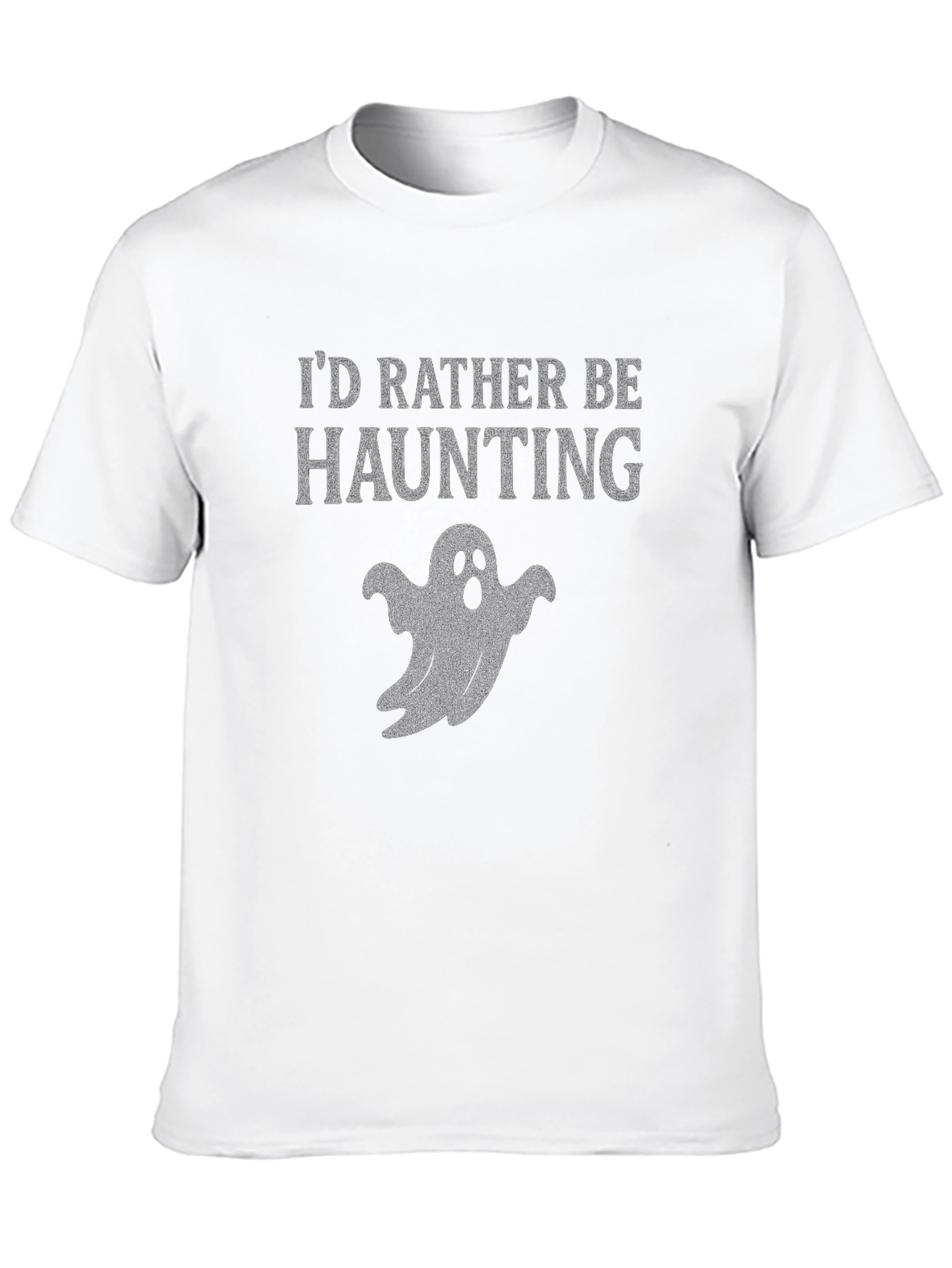 Id Rather Be Haunting Ghost T-Shirt