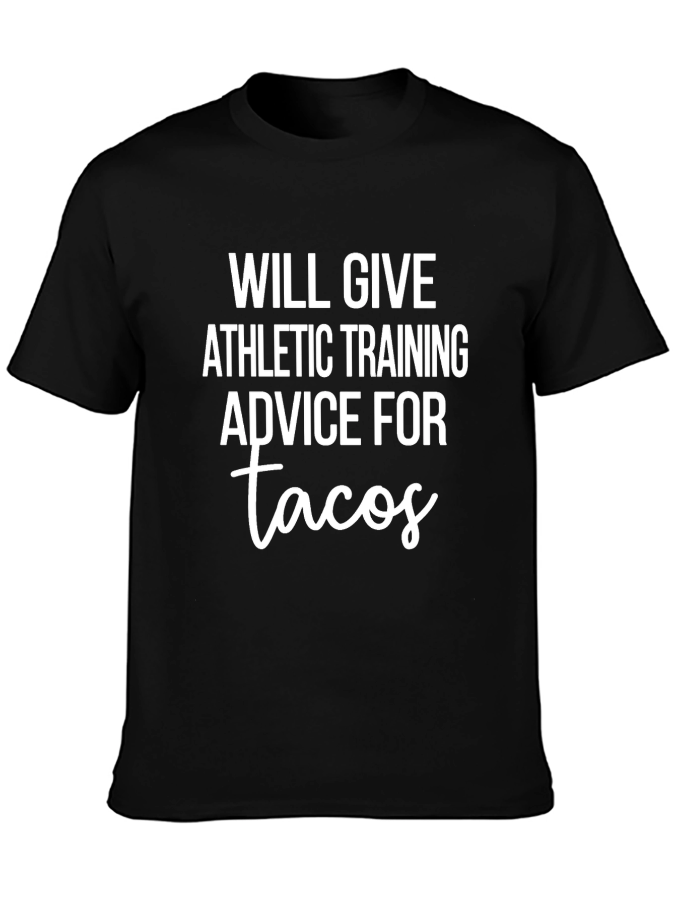 Athletic Training Advice for Tacos Black T-Shirt
