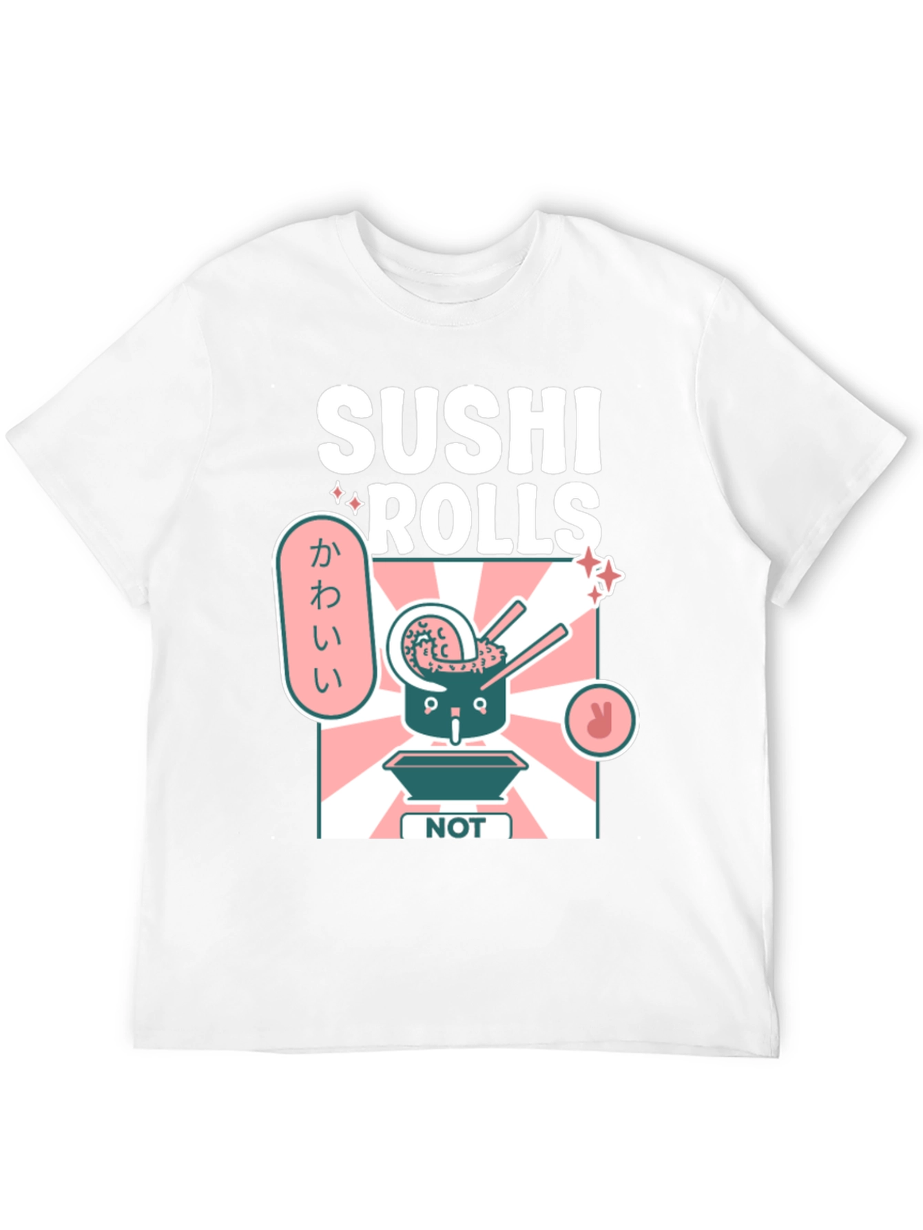 Sushi Rolls NOT Cute Mens Graphic T-Shirt