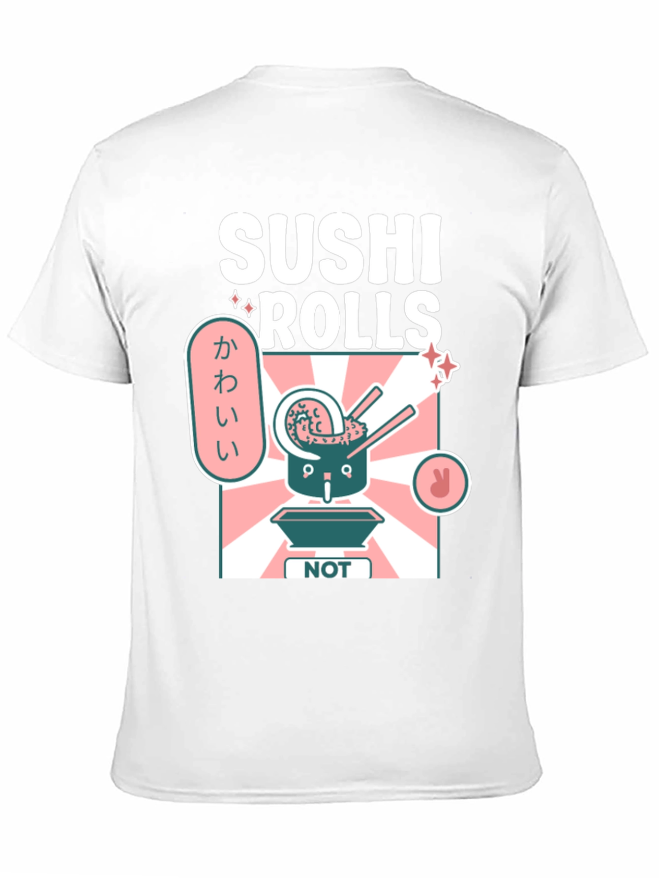 Sushi Rolls NOT Cute Mens Graphic T-Shirt