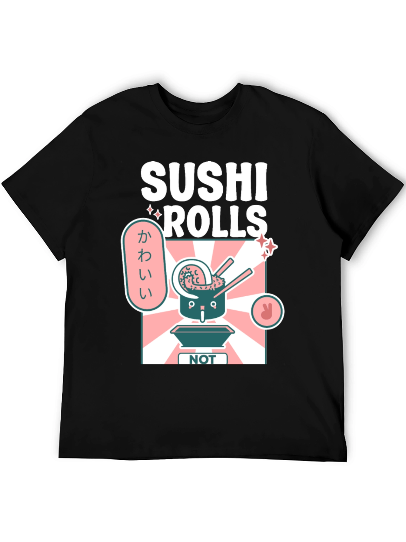 Sushi Rolls NOT Cute Mens Graphic T-Shirt