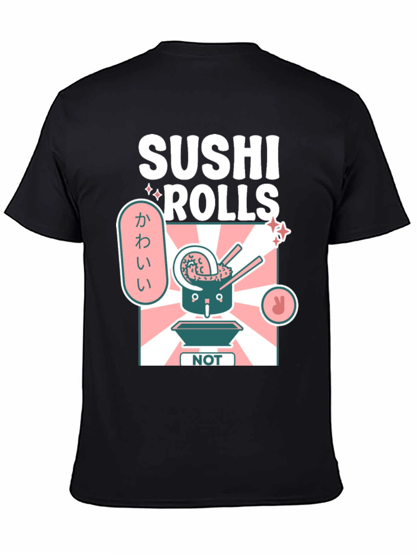 Sushi Rolls NOT Cute Mens Graphic T-Shirt