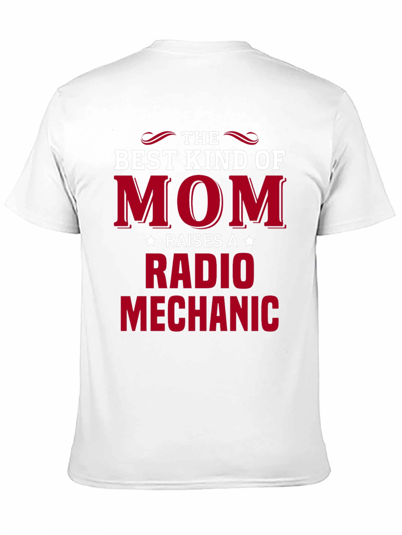 Best Kind of Mom - Radio Mechanic T-Shirt