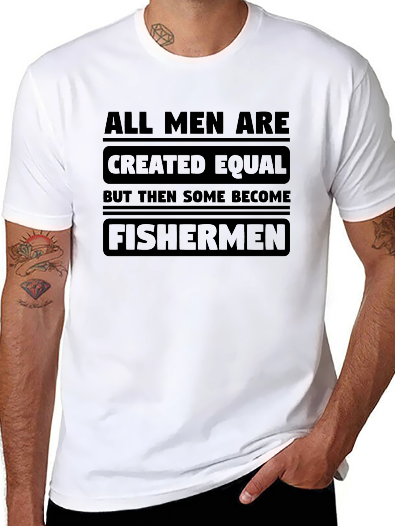 Mens All Men Are Created Equal Fisherman T-Shirt