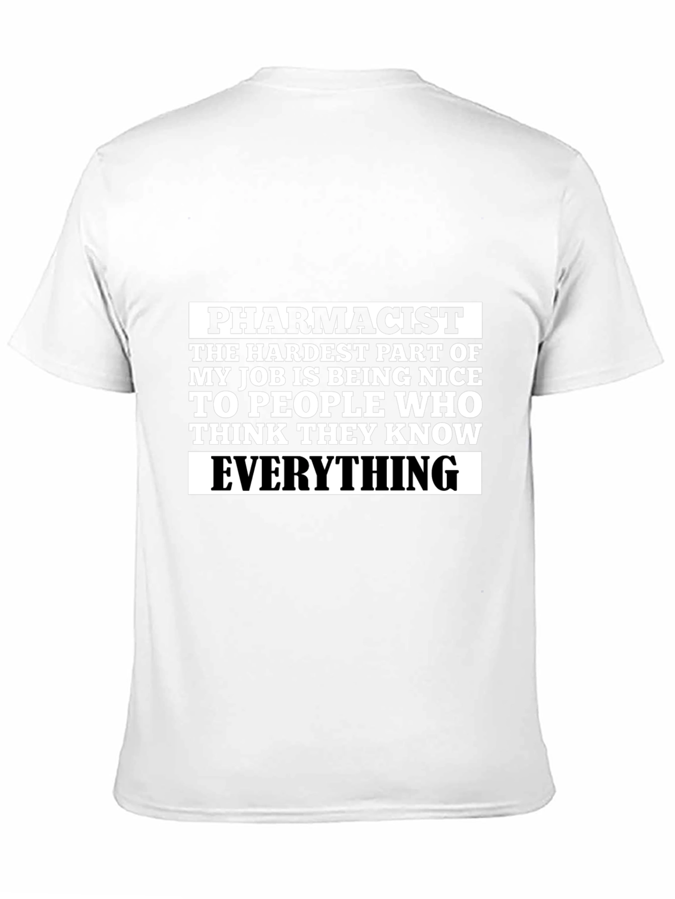 Funny Pharmacist T-Shirt Hardest Part of My Job