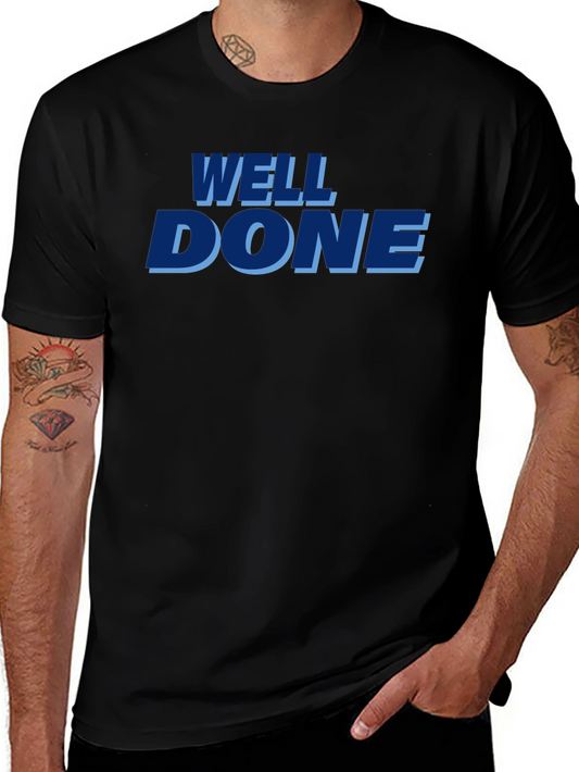 Well Done Graphic Tee - Trendy Mens T-Shirt