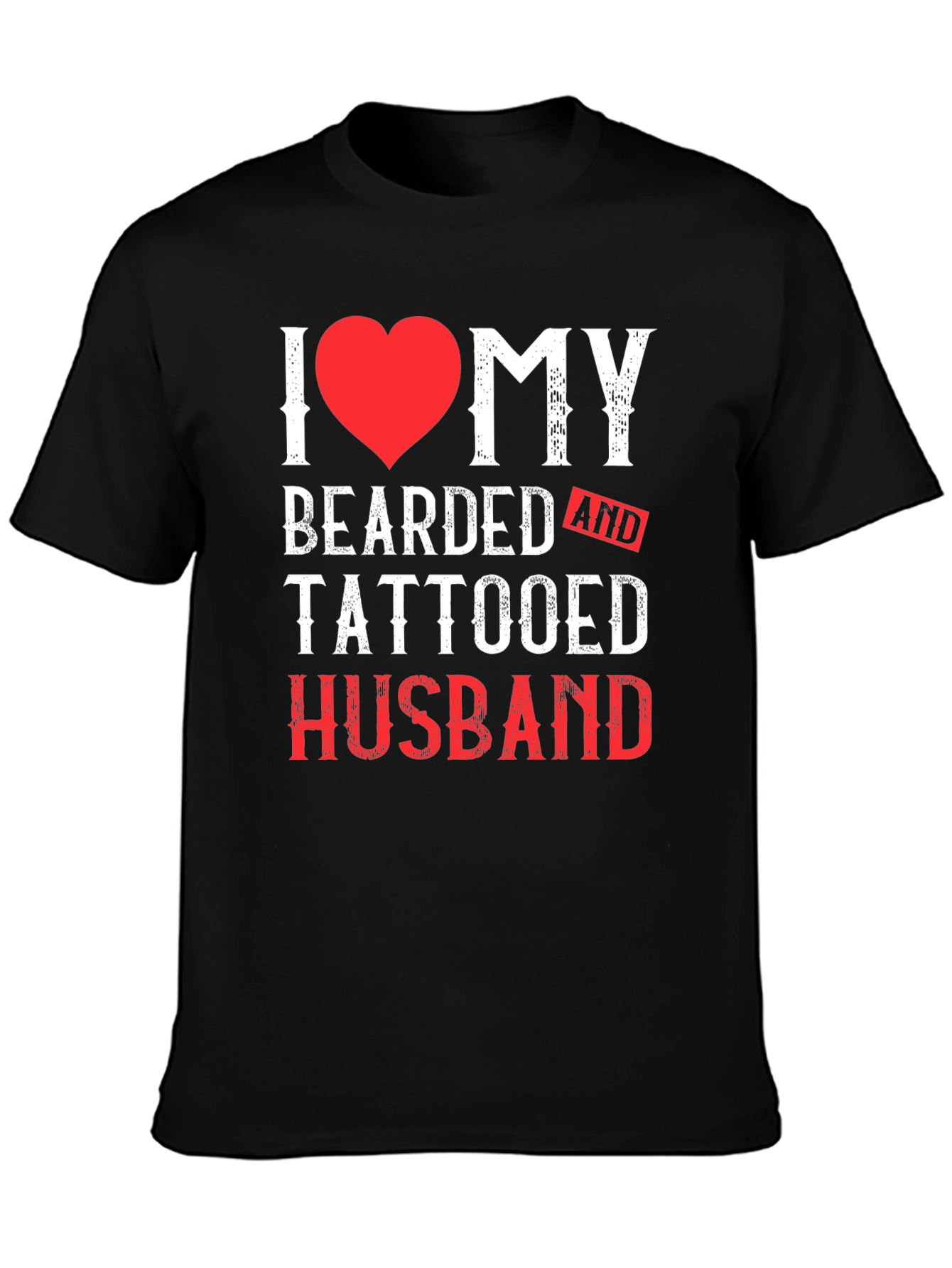 I Heart My Bearded and Tattooed Husband T-Shirt