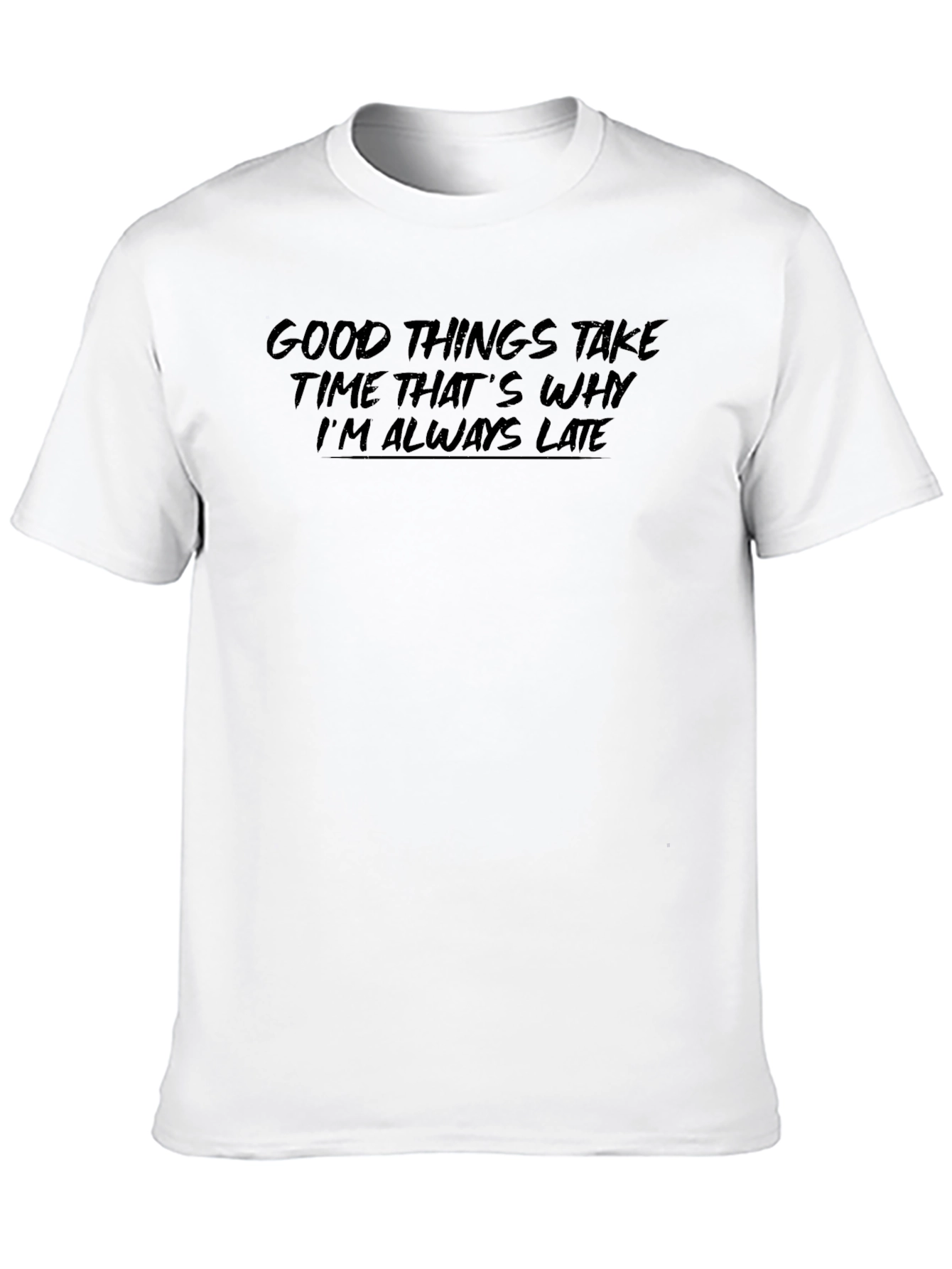 Good Things Take Time T-Shirt