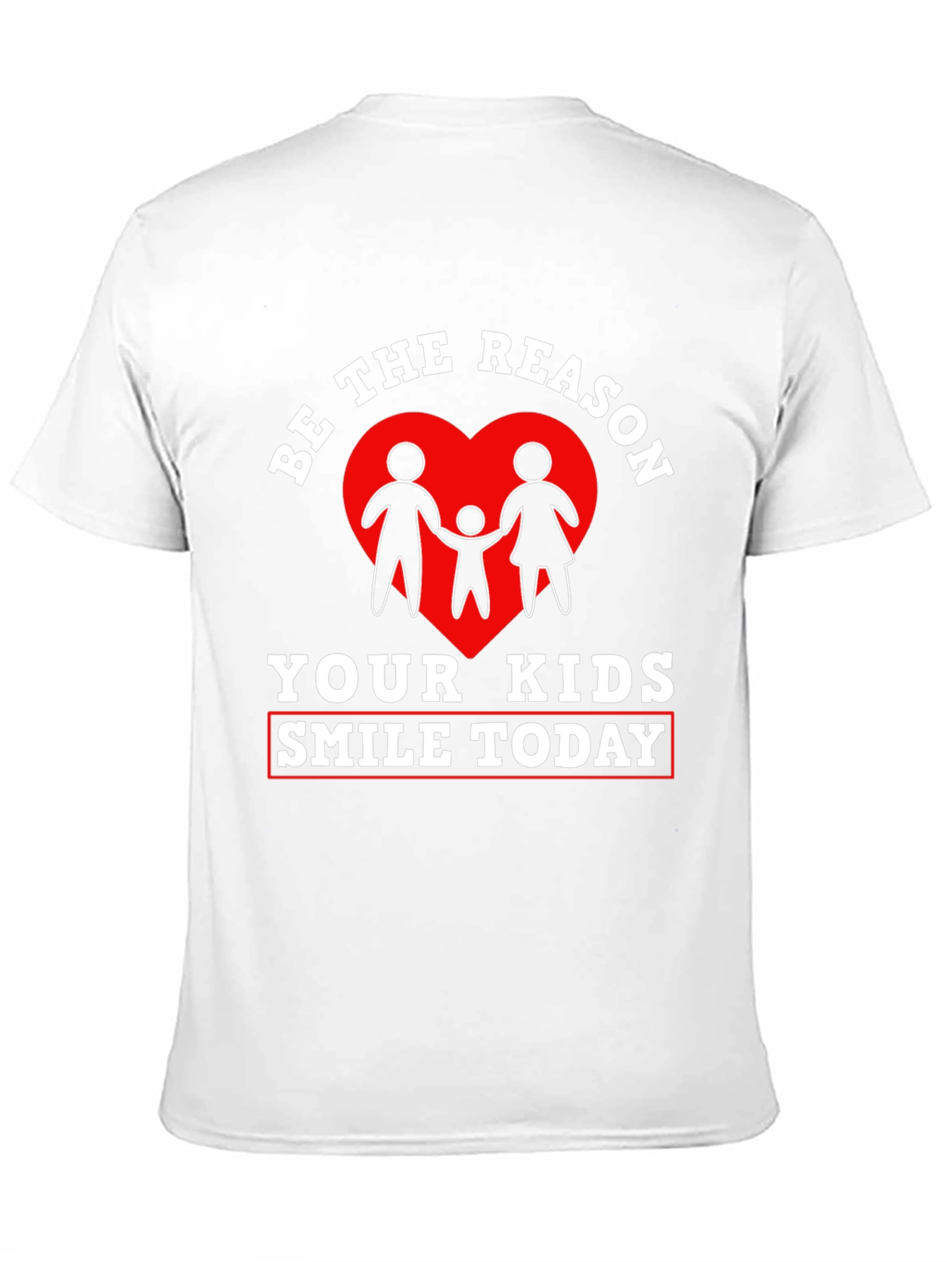 Be the Reason Your Kids Smile Today T-Shirt