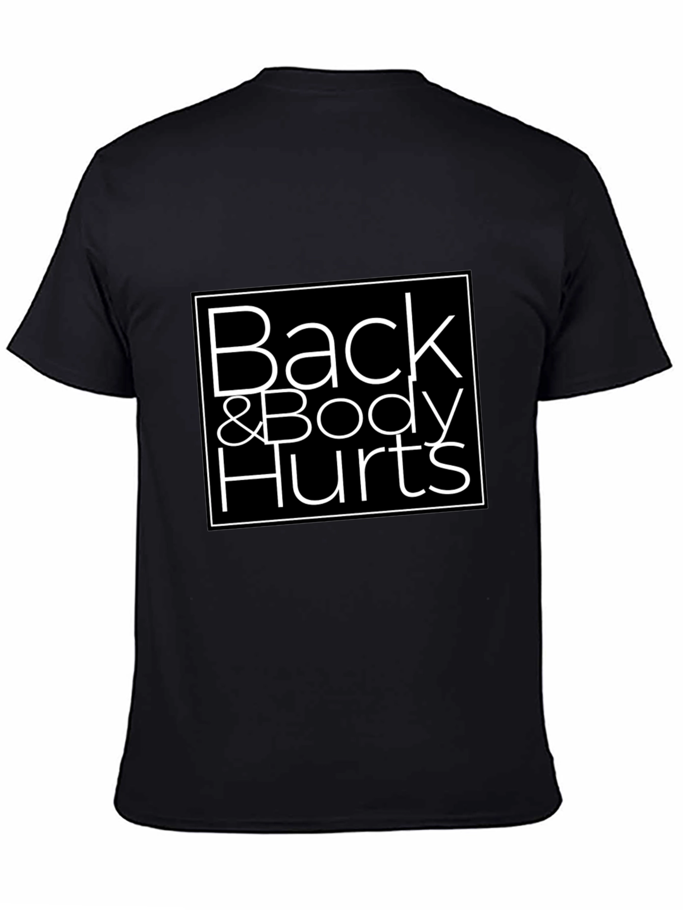 Back & Body Hurts Graphic T-Shirt