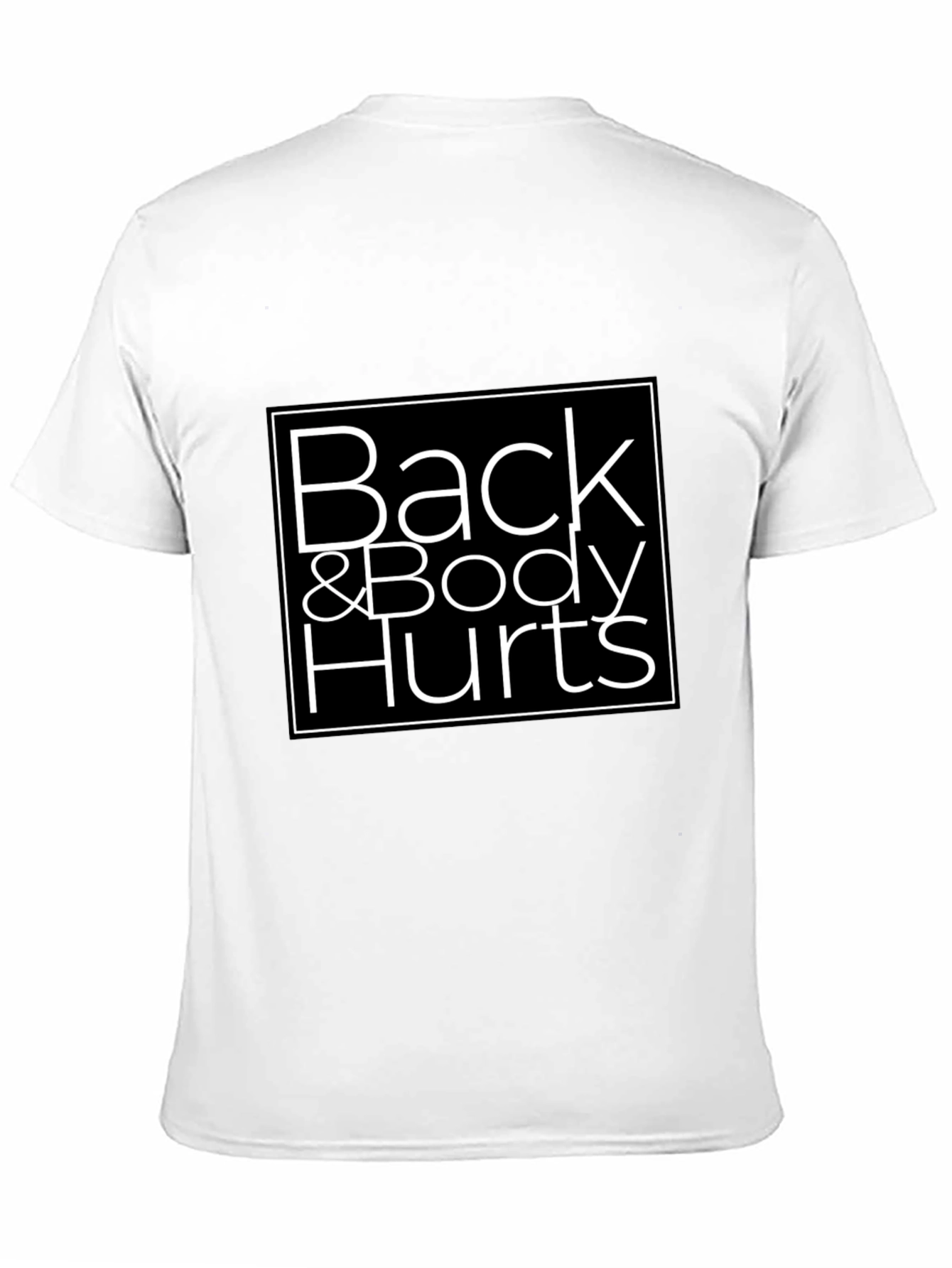 Back & Body Hurts Graphic T-Shirt