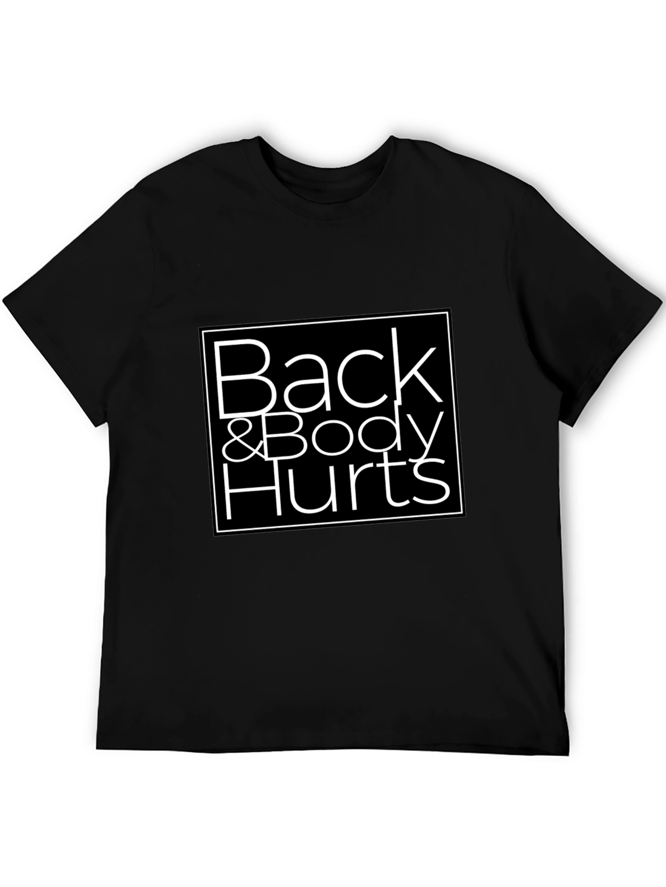 Back & Body Hurts Graphic T-Shirt