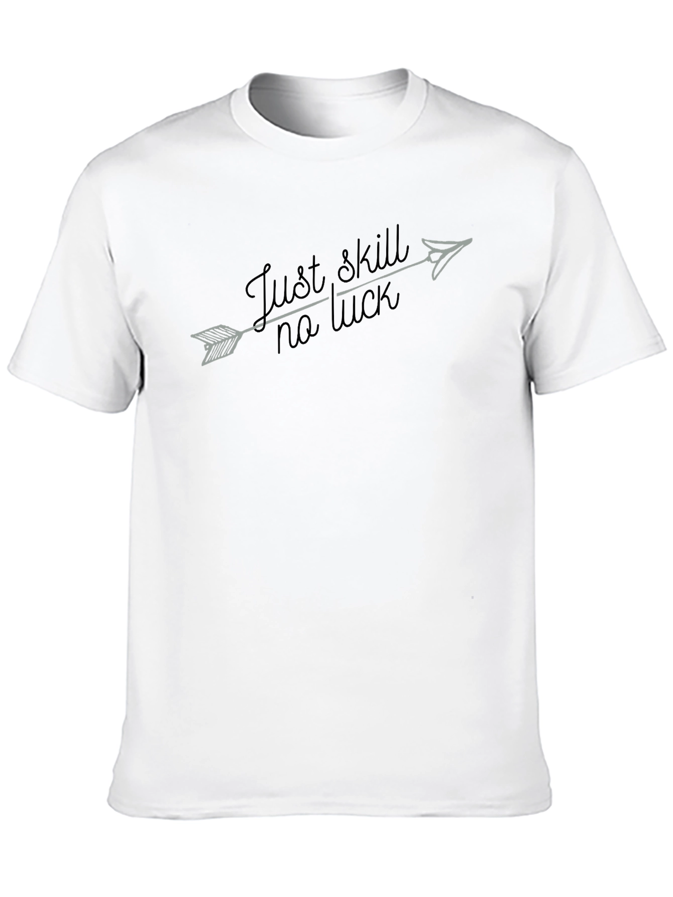 Just Skill No Luck T-Shirt