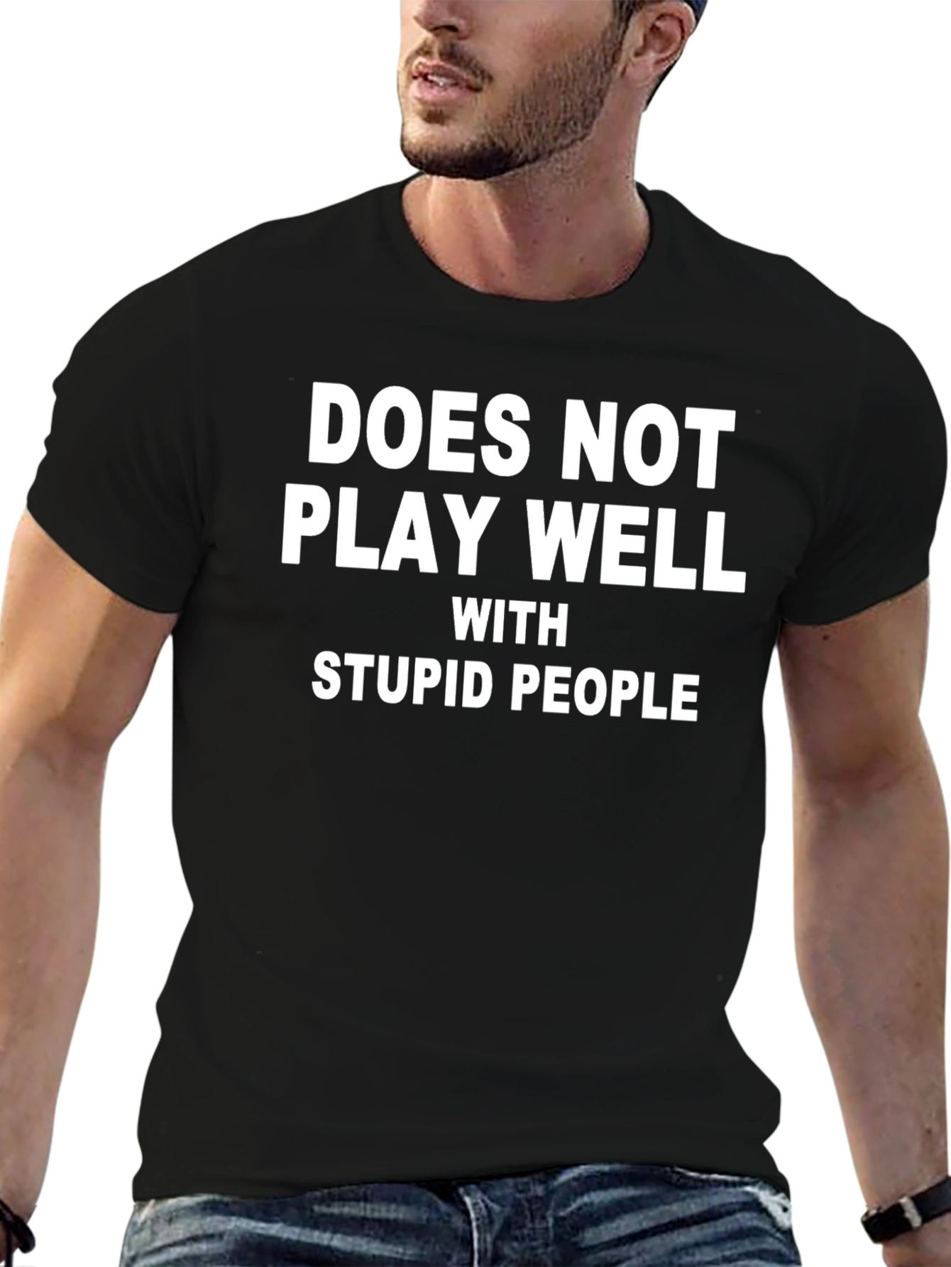 Funny Sarcastic Graphic T-Shirt - Does Not Play Well