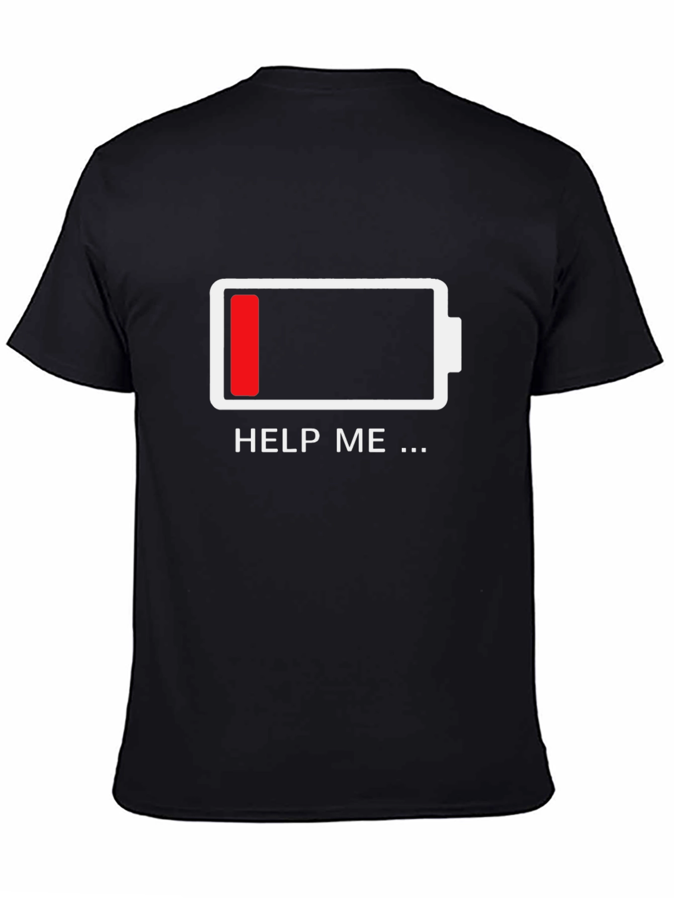 Low Battery T-Shirt - Funny Help Me Design