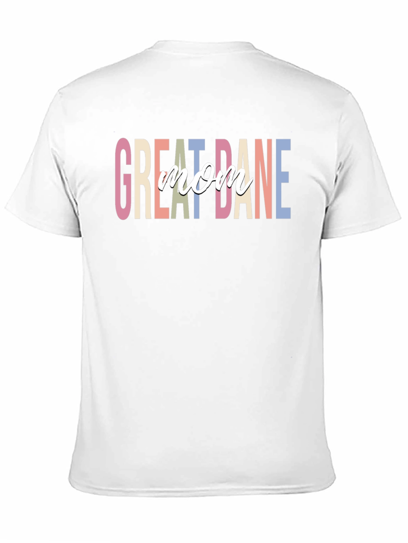 Great Dane Mom T-Shirt - Dog Lover Apparel