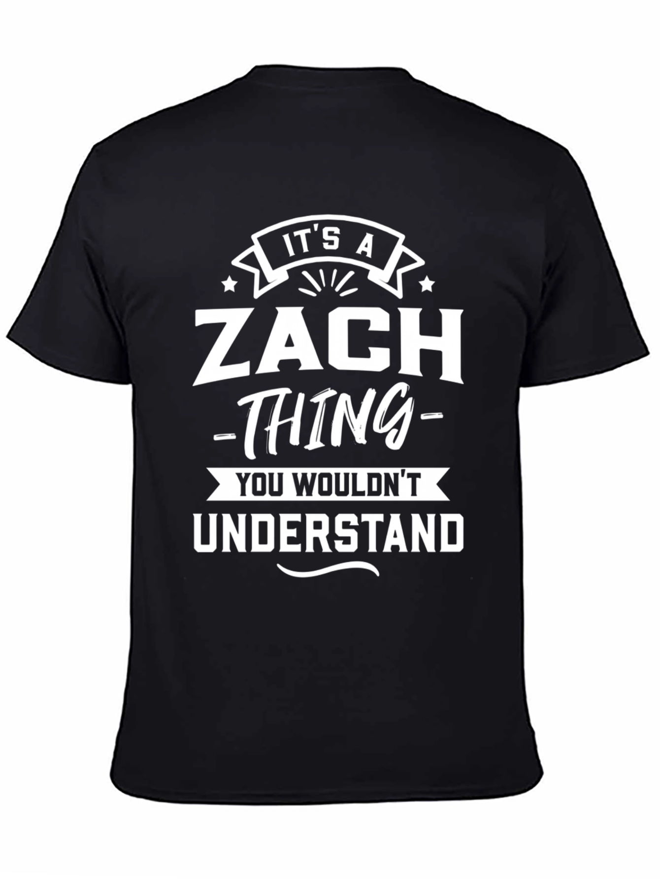 Its A Zach Thing T-Shirt Funny Novelty Tee