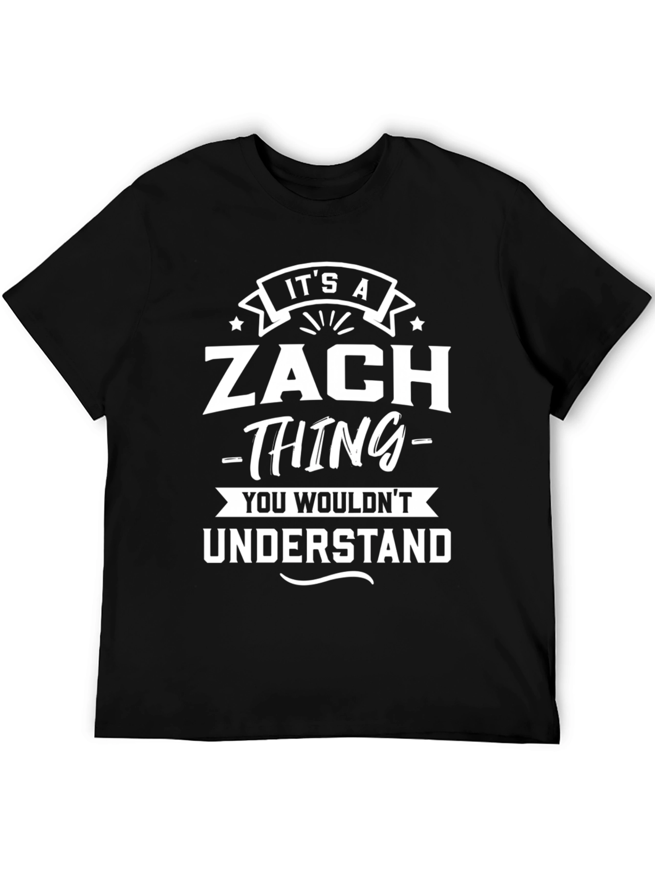 Its A Zach Thing T-Shirt Funny Novelty Tee