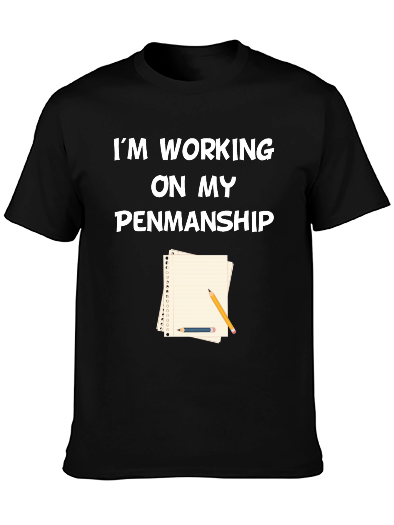 Working on My Penmanship Graphic Tee
