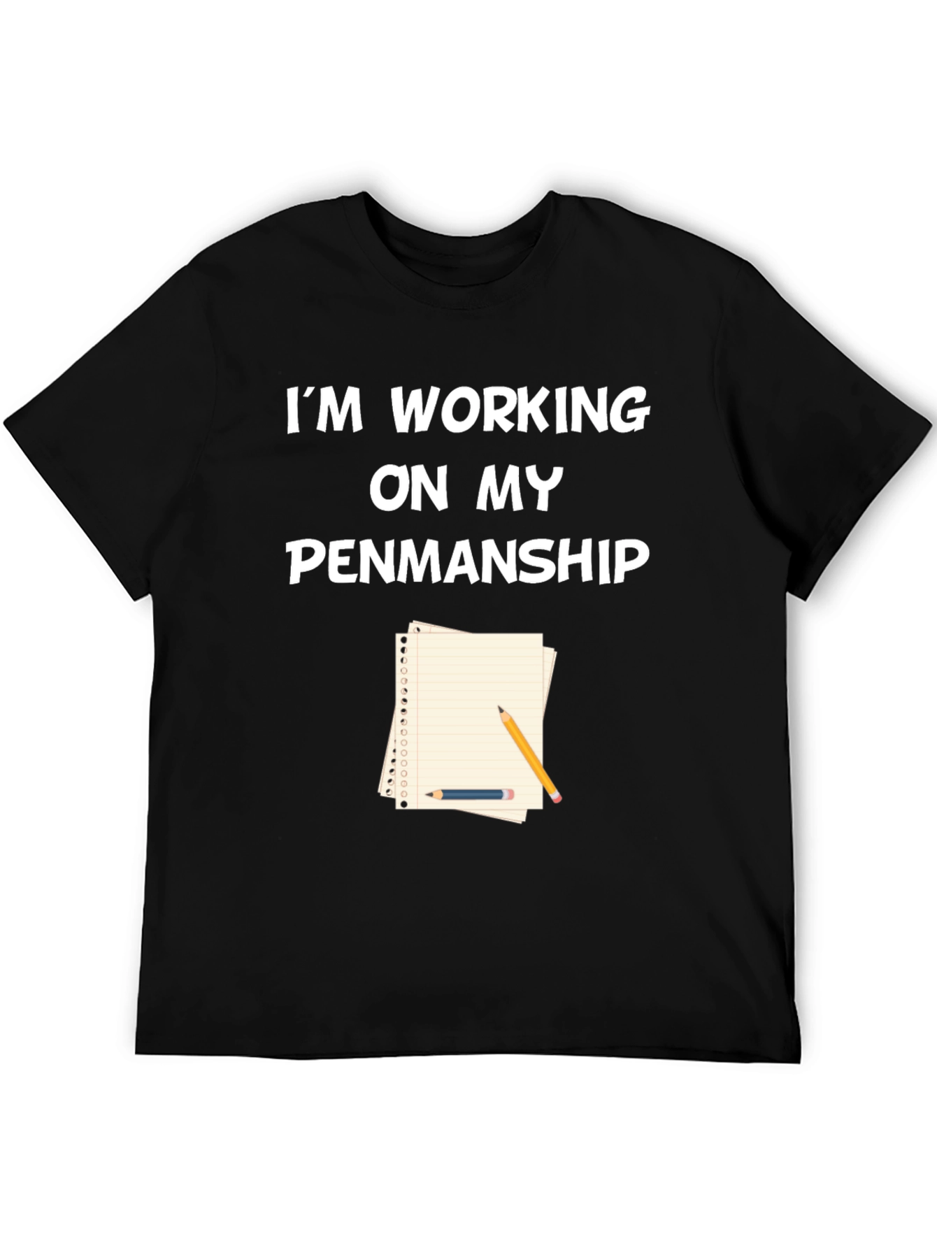 Working on My Penmanship Graphic Tee