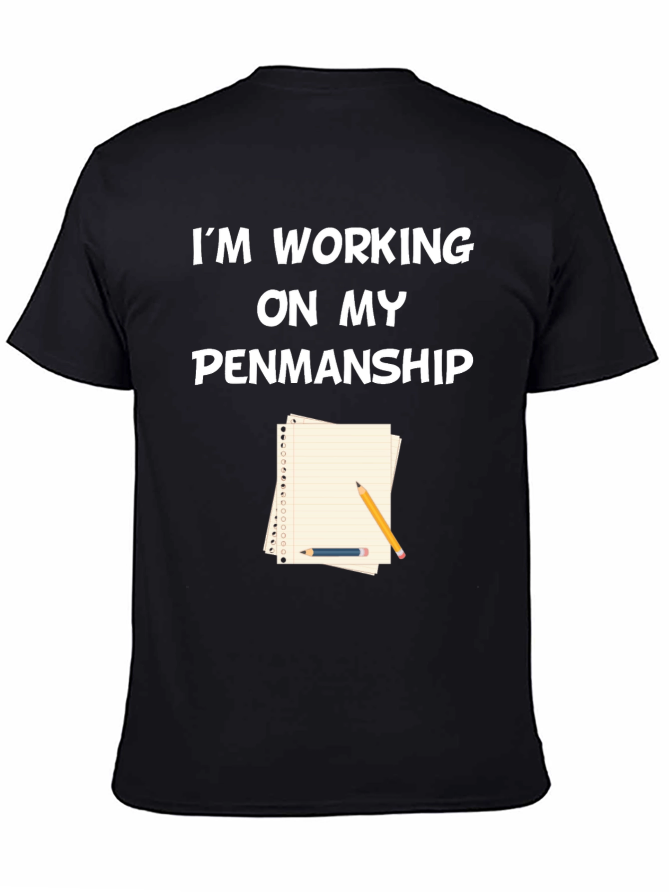 Working on My Penmanship Graphic Tee