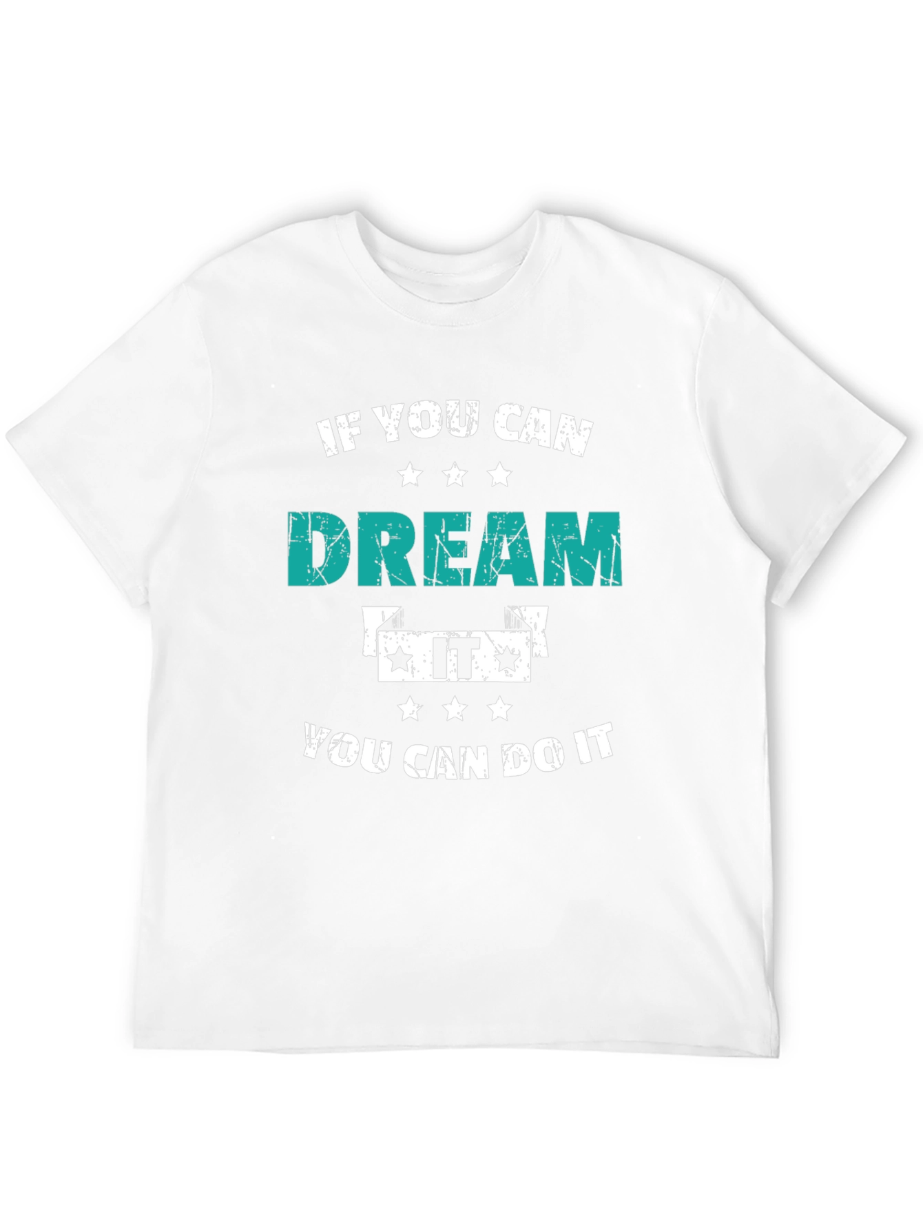 Dream It T-Shirt - Motivational Tee