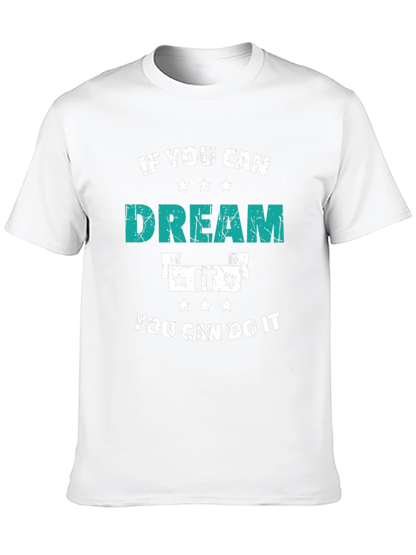 Dream It T-Shirt - Motivational Tee
